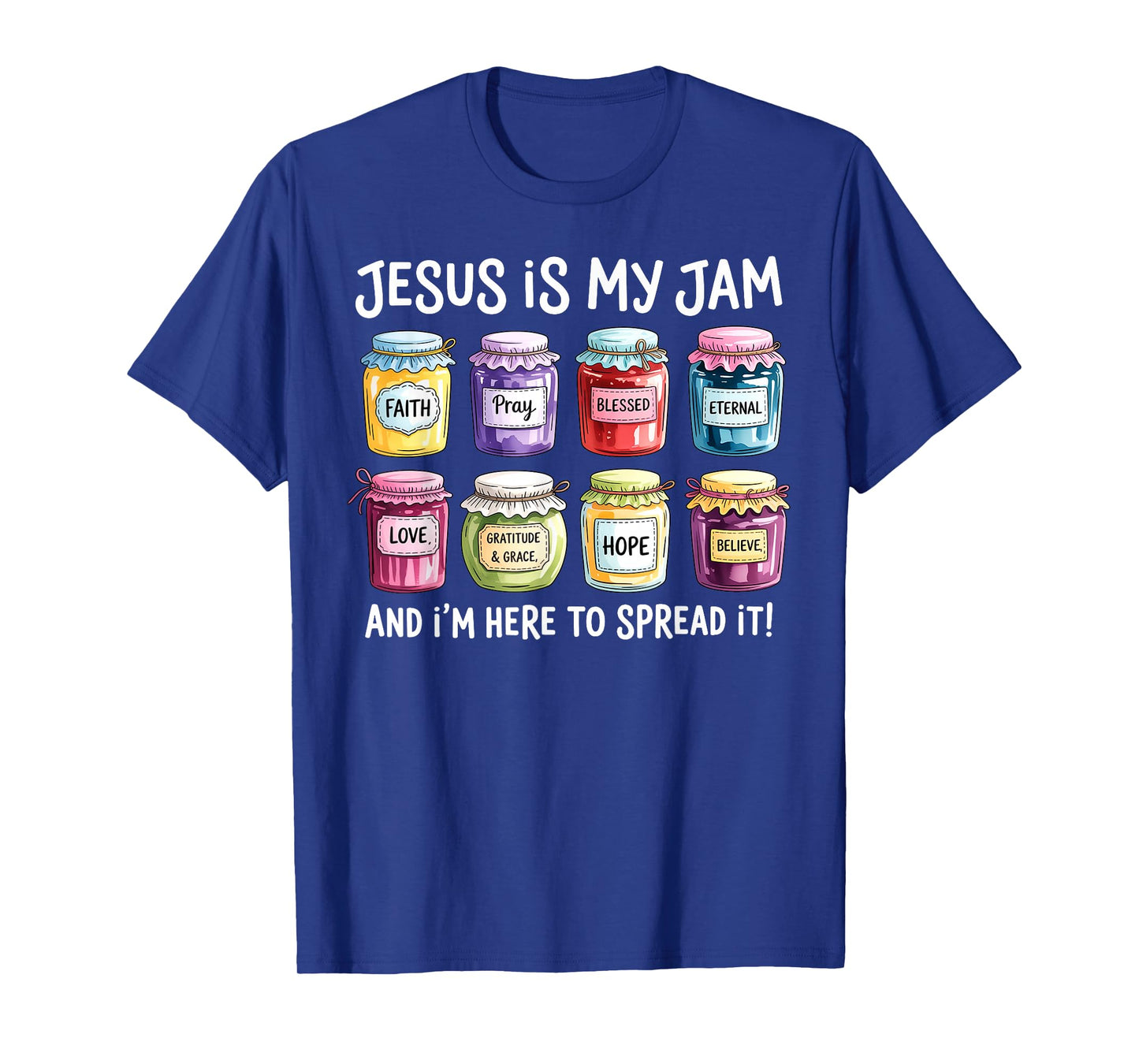 Jesus is My Jam and Im Here to Spread Christian Bible Verse T-Shirt