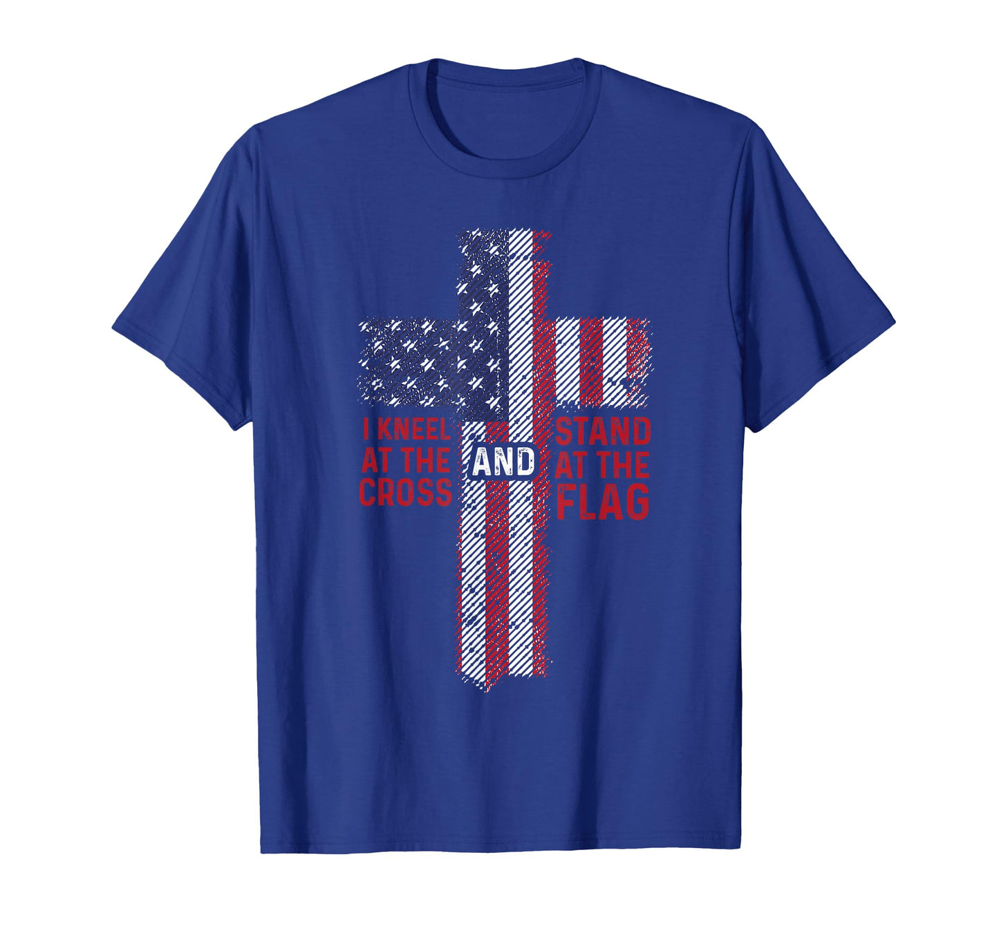 I Kneel At The Cross Stand At The Flag Christian 4th of July Women Kids Men T-Shirt