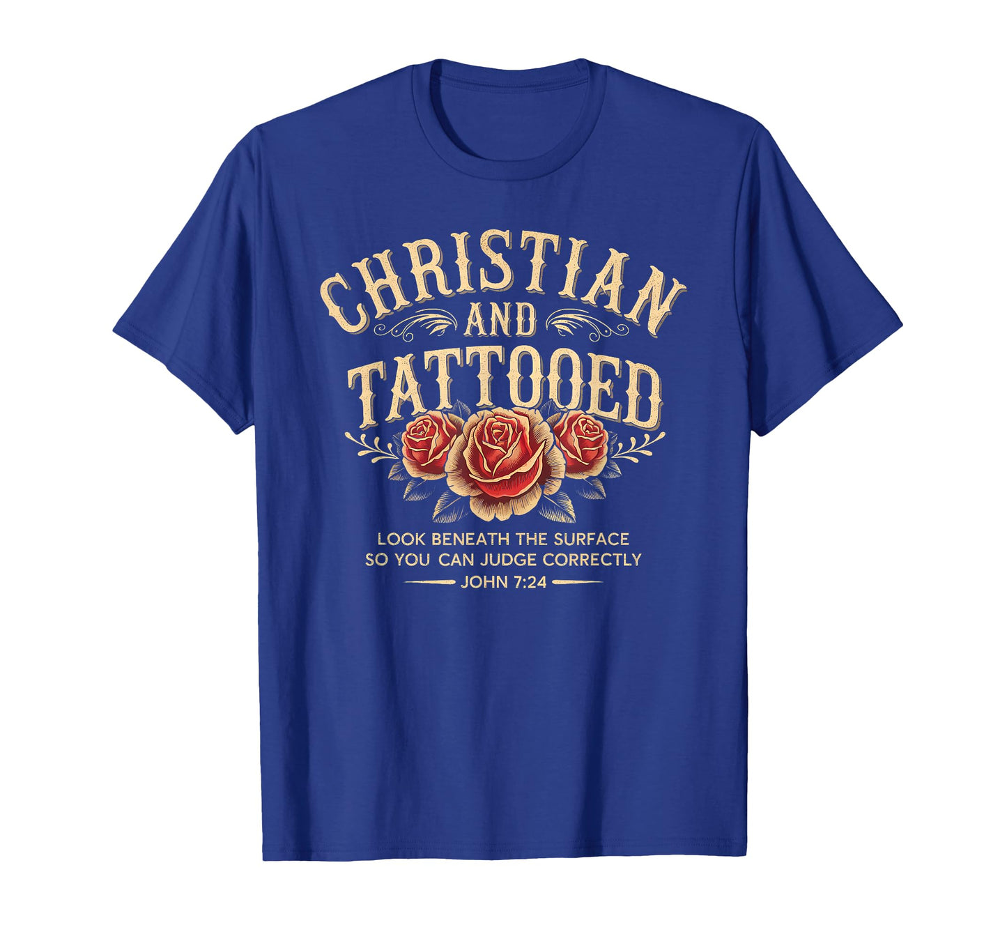 Christian And Tattooed Roses Tattoo Jesus Christians T-Shirt