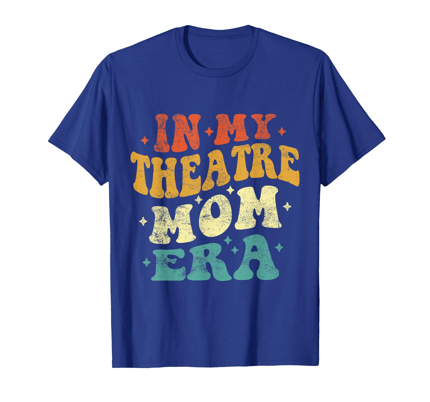 In My Theatre Mom Era Funny Theatre Mom Vintage Mothers Day T-Shirt