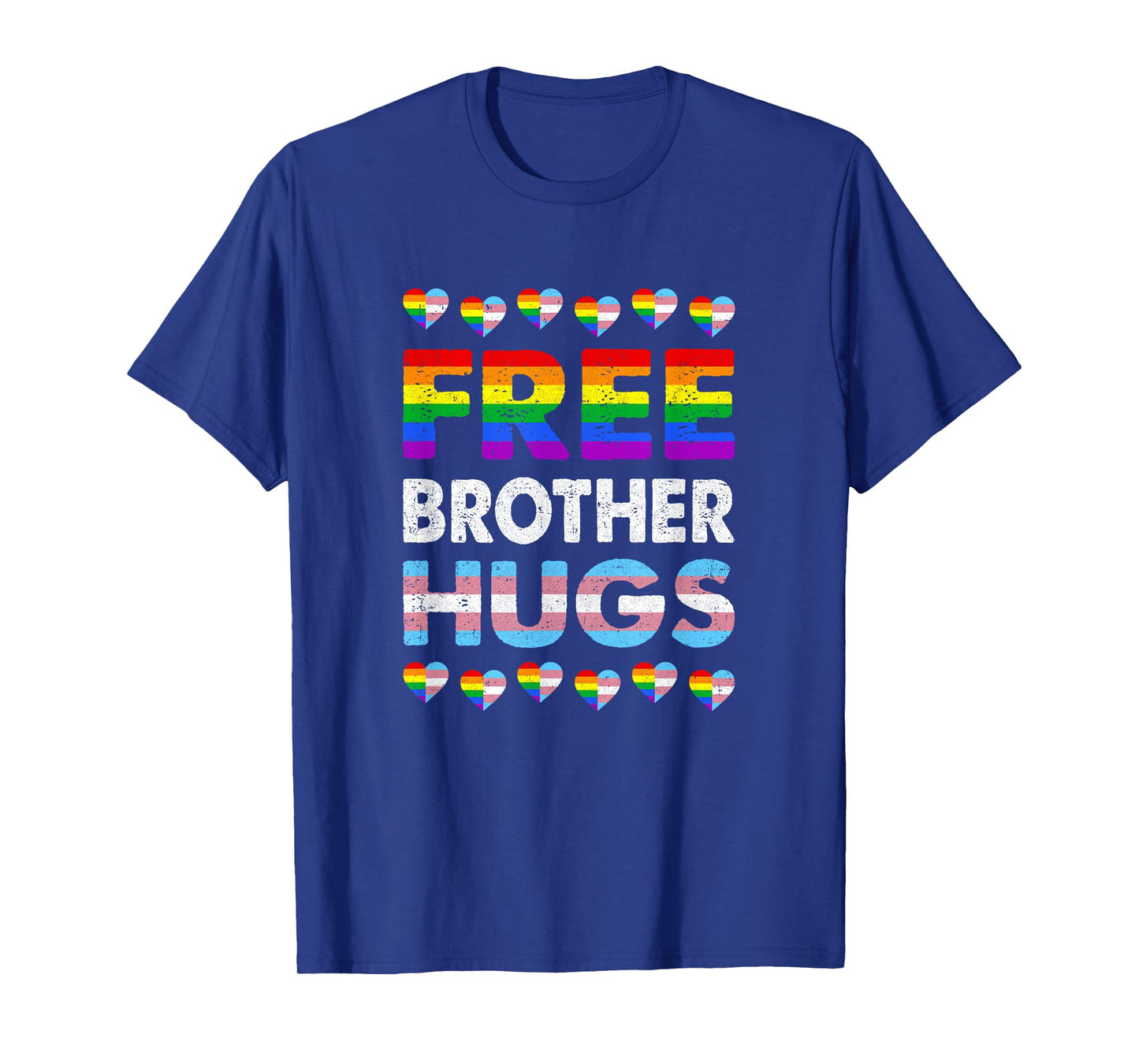 Free Brother Hugs Rainbow Lgbtq Gay Pride Month Proud Ally T-Shirt