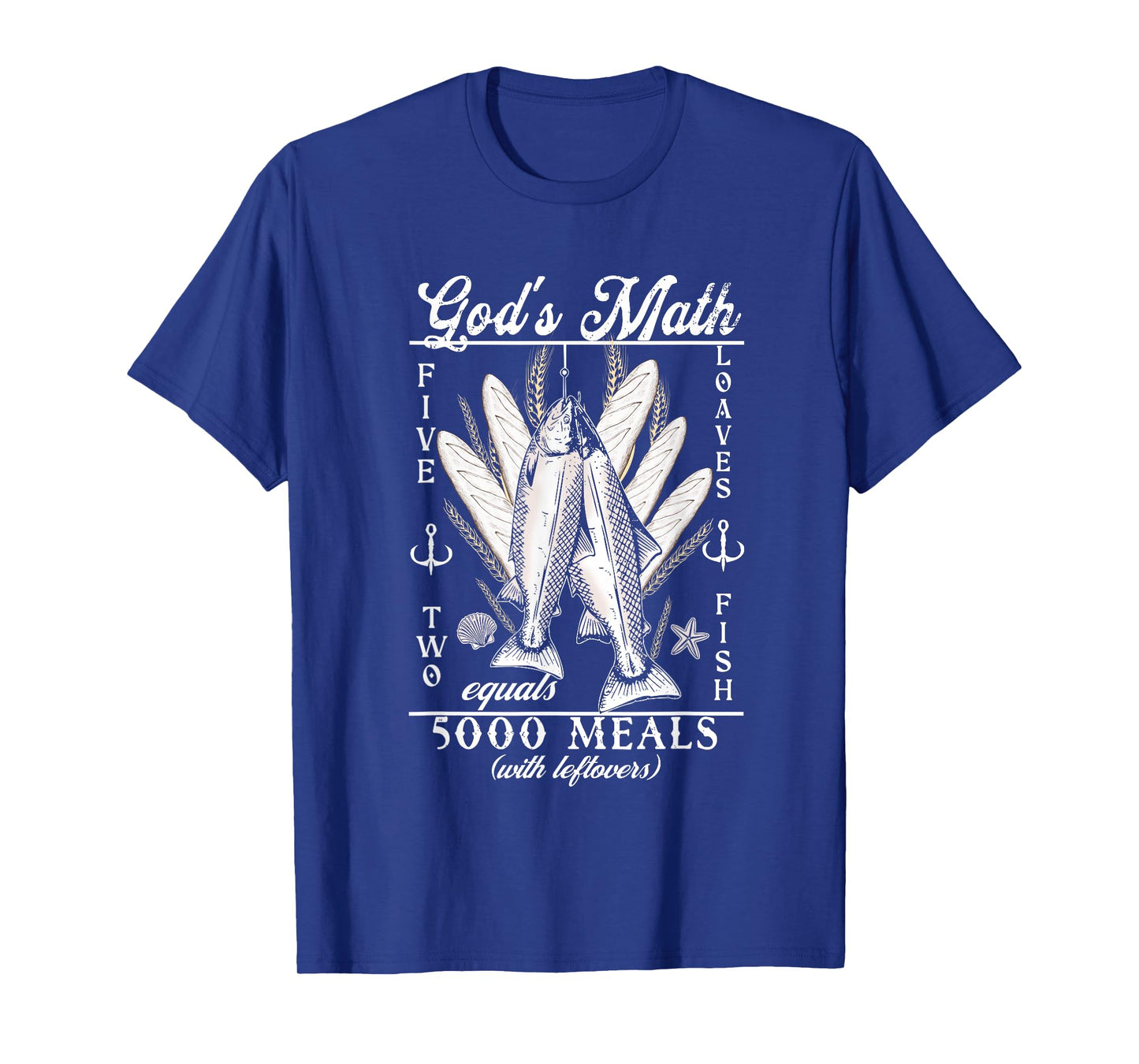 Jesus Feeds The 5000 God’s Math Christian Fishermen of Faith T-Shirt