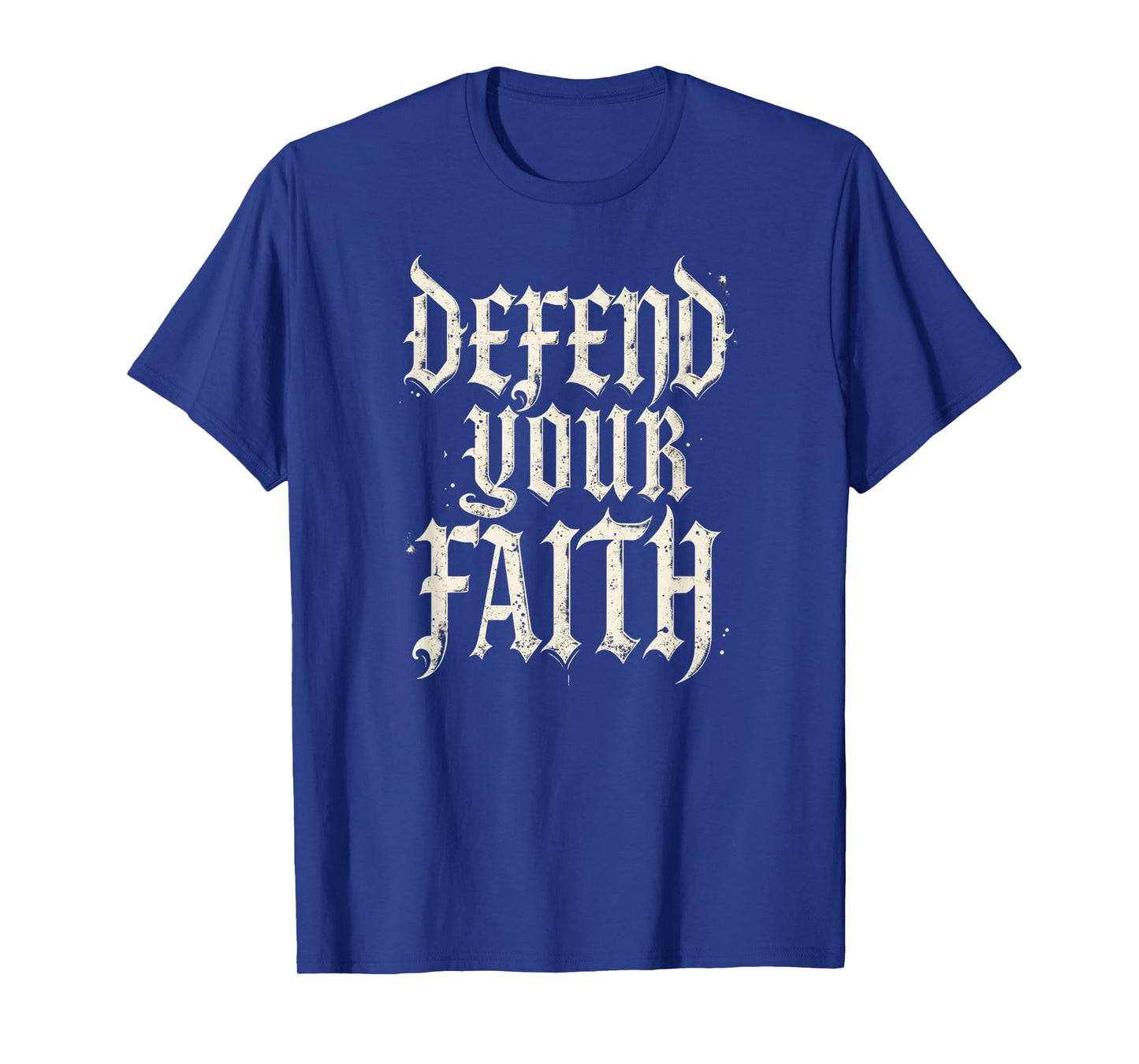Defend Your Faith – Gothic Blackletter Christian Apparel T-Shirt