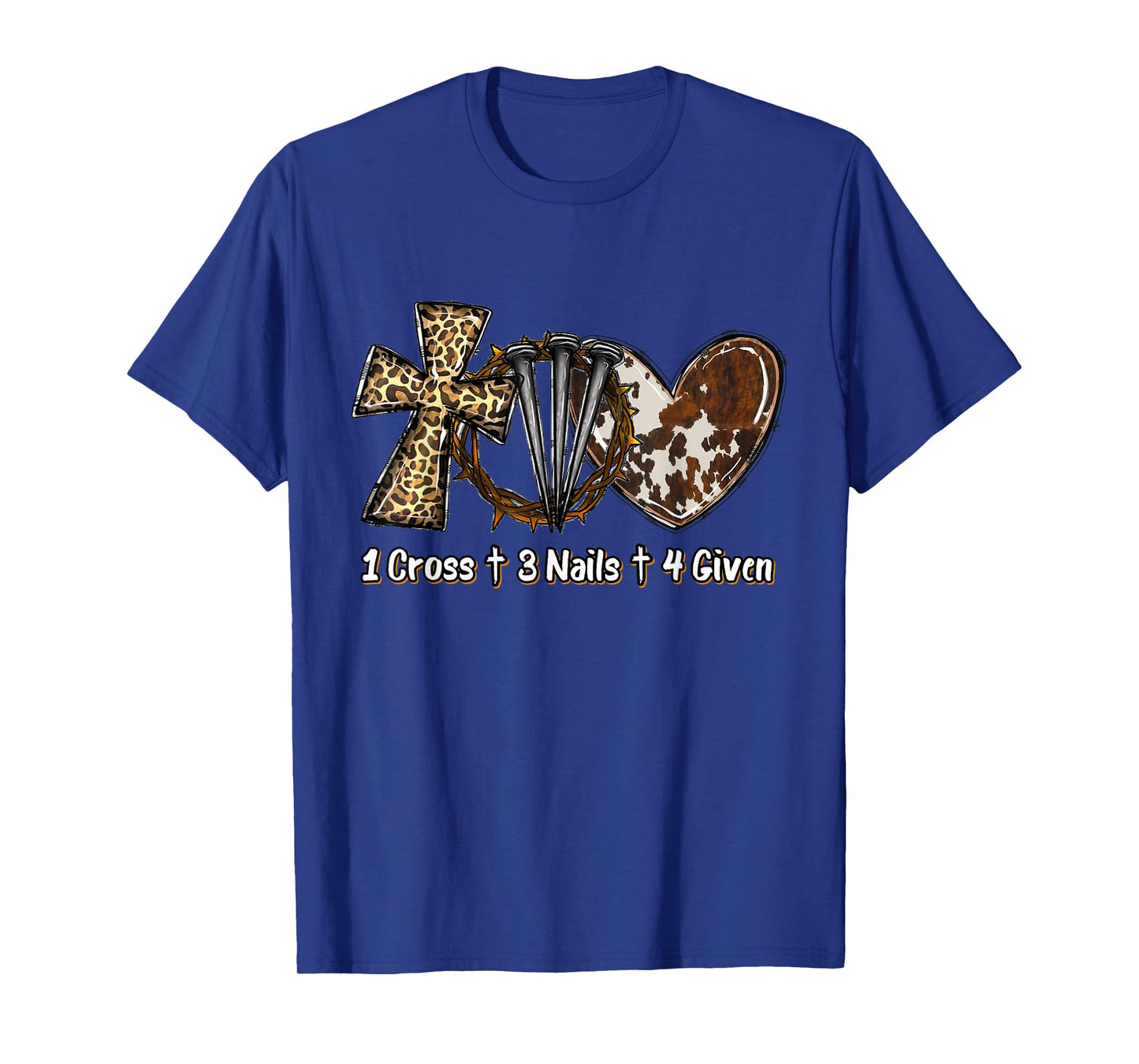 1 Cross 3 Nails Forgiven Christian Easter Gift T-Shirt