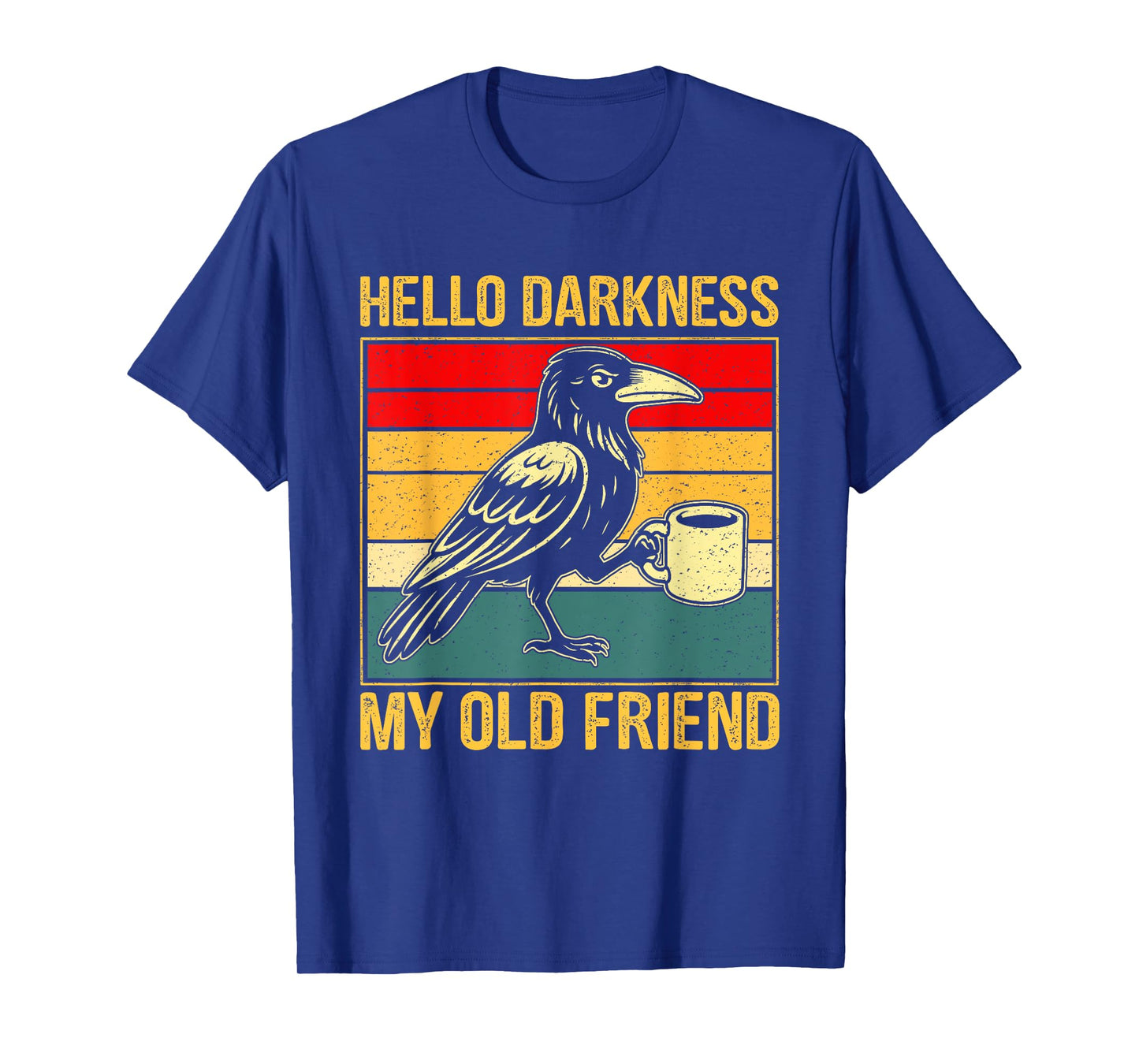 Hello Darkness My Old Friend Meme Crow Drinking Coffee T-Shirt