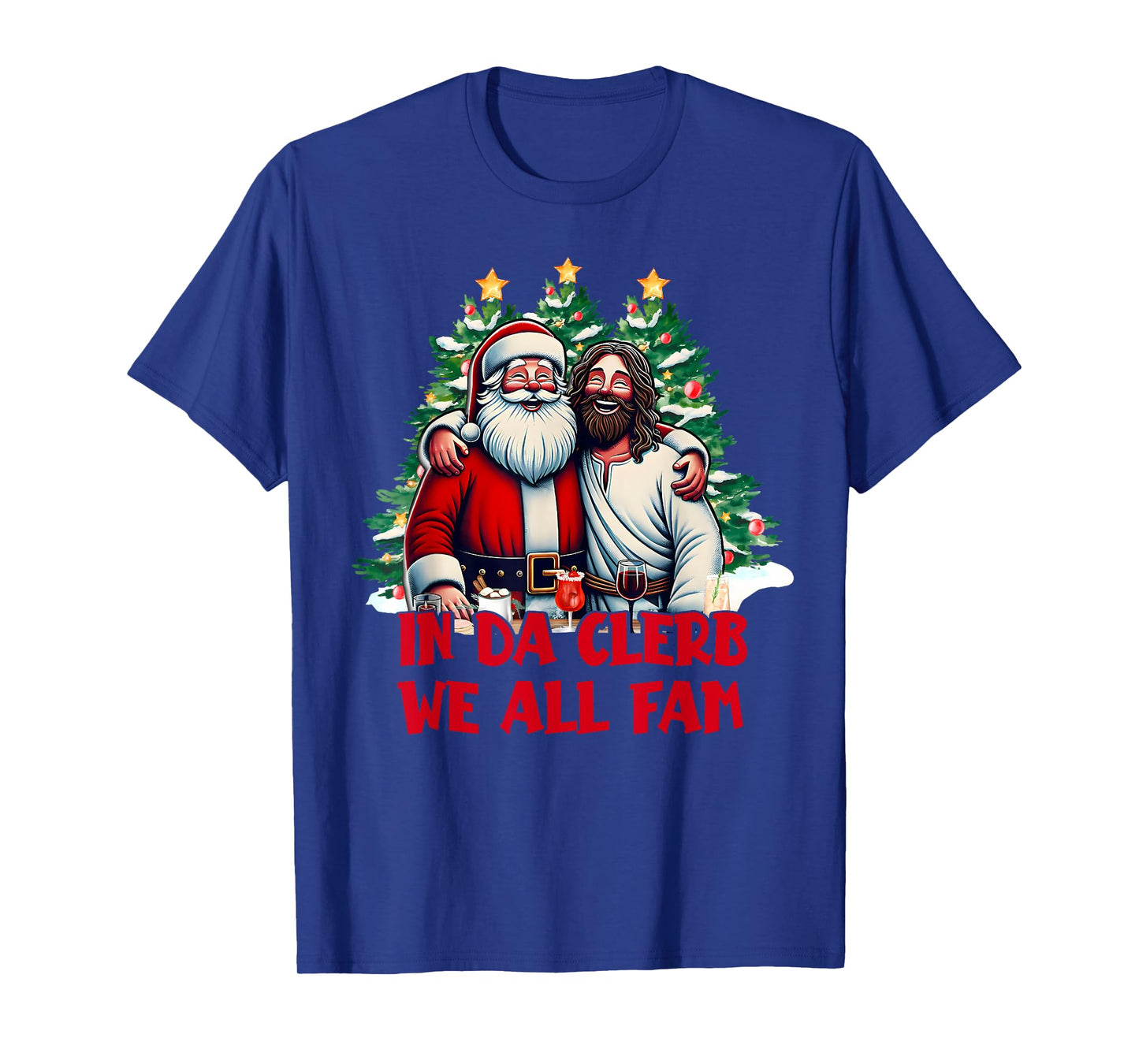 In Da Clerb We All Fam Funny Christmas Santa and Jesus T-Shirt