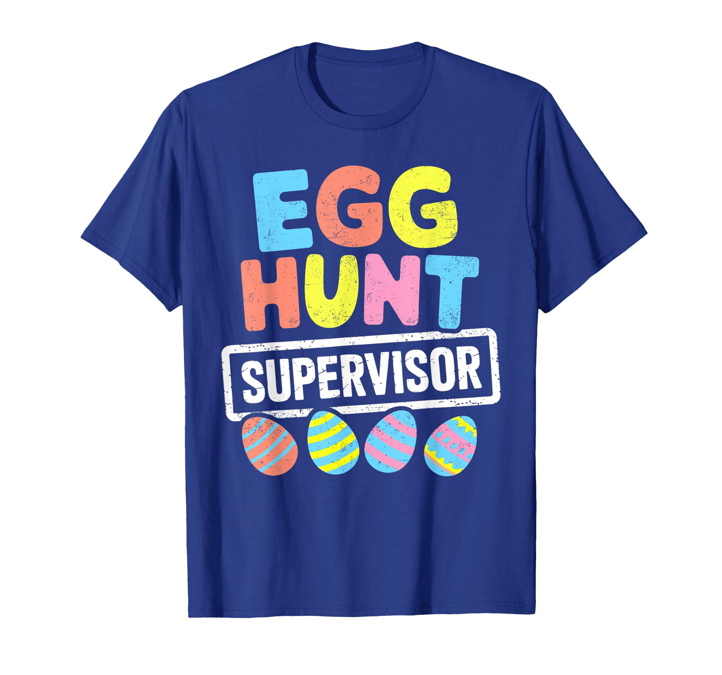 Easter Egg Hunt Supervisor Rabbit Bunny Easter Day Men Women T-Shirt