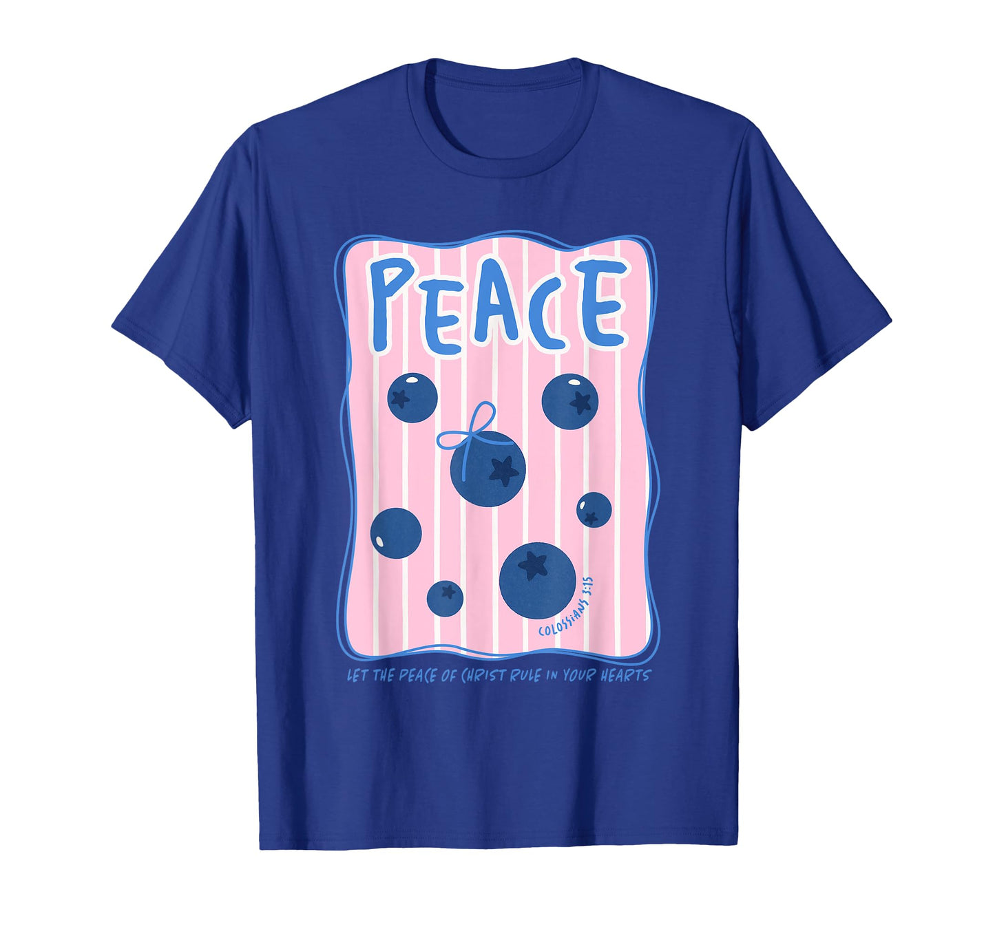 Peace Let The Peace of Christ Rule in Your Hearts Christian T-Shirt