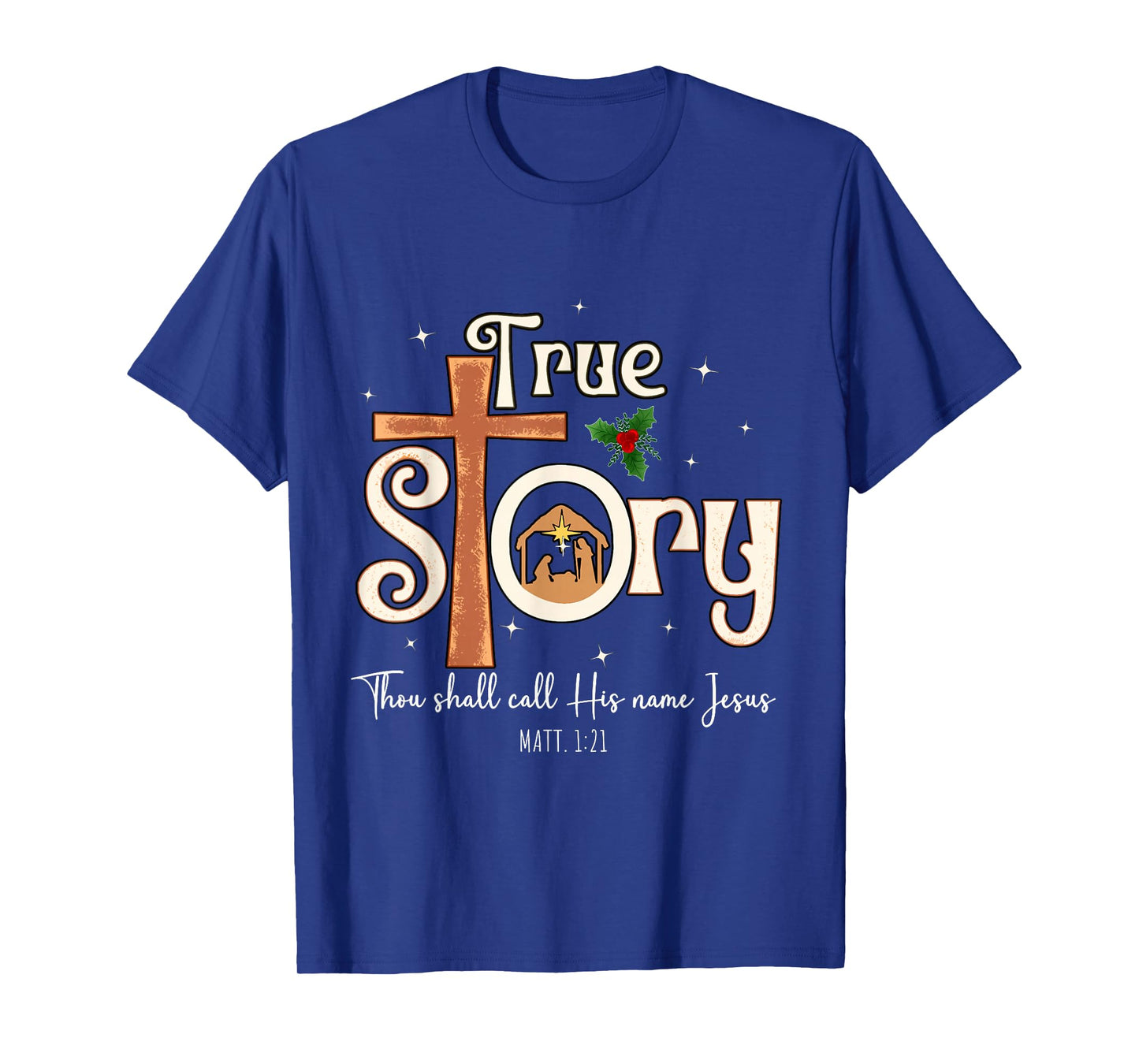 Beautiful A True Story Nativity Christian Christmas T-Shirt