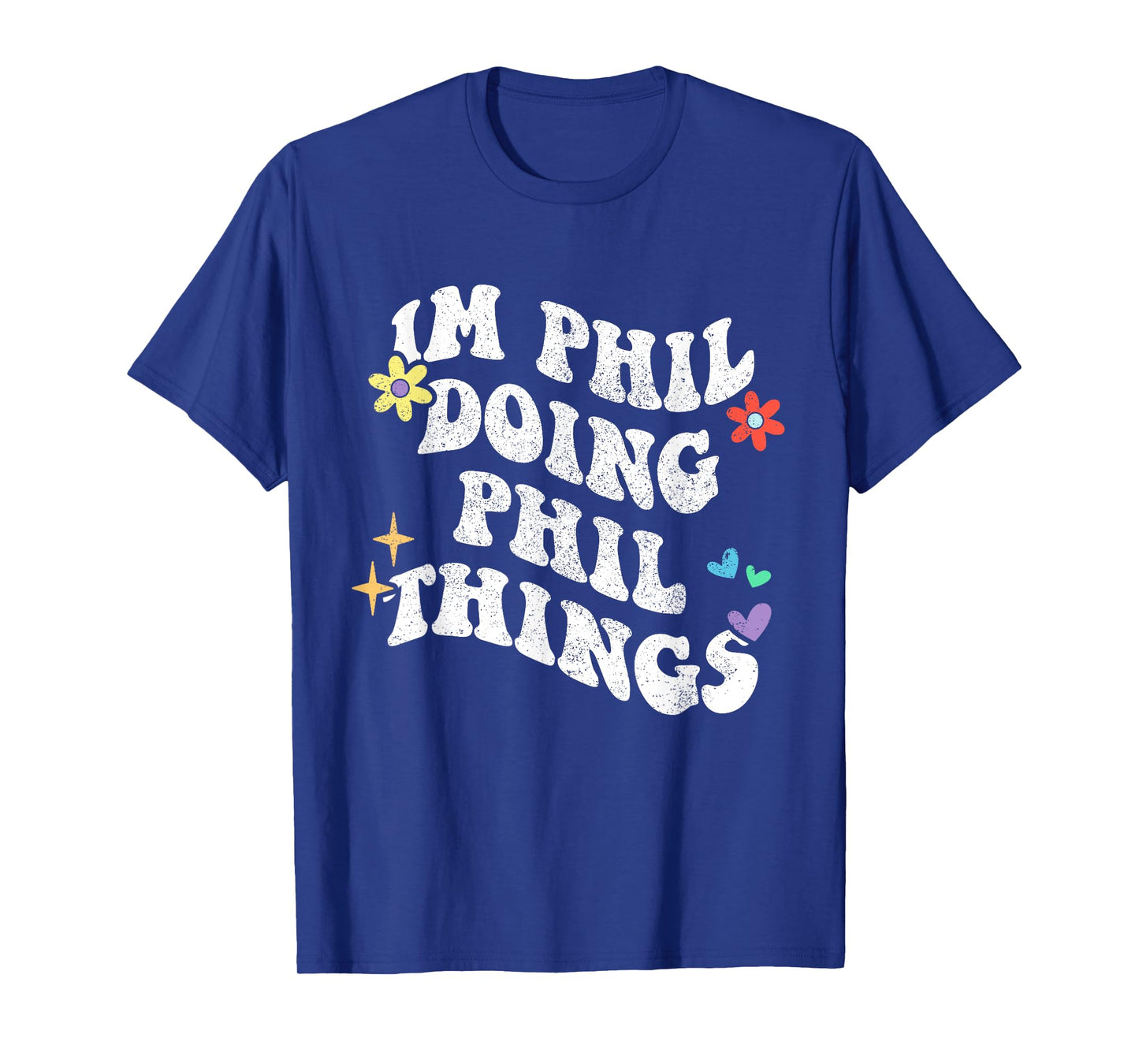 Retro Groovy Im Phil Doing Phil Things Funny Mother's Day T-Shirt