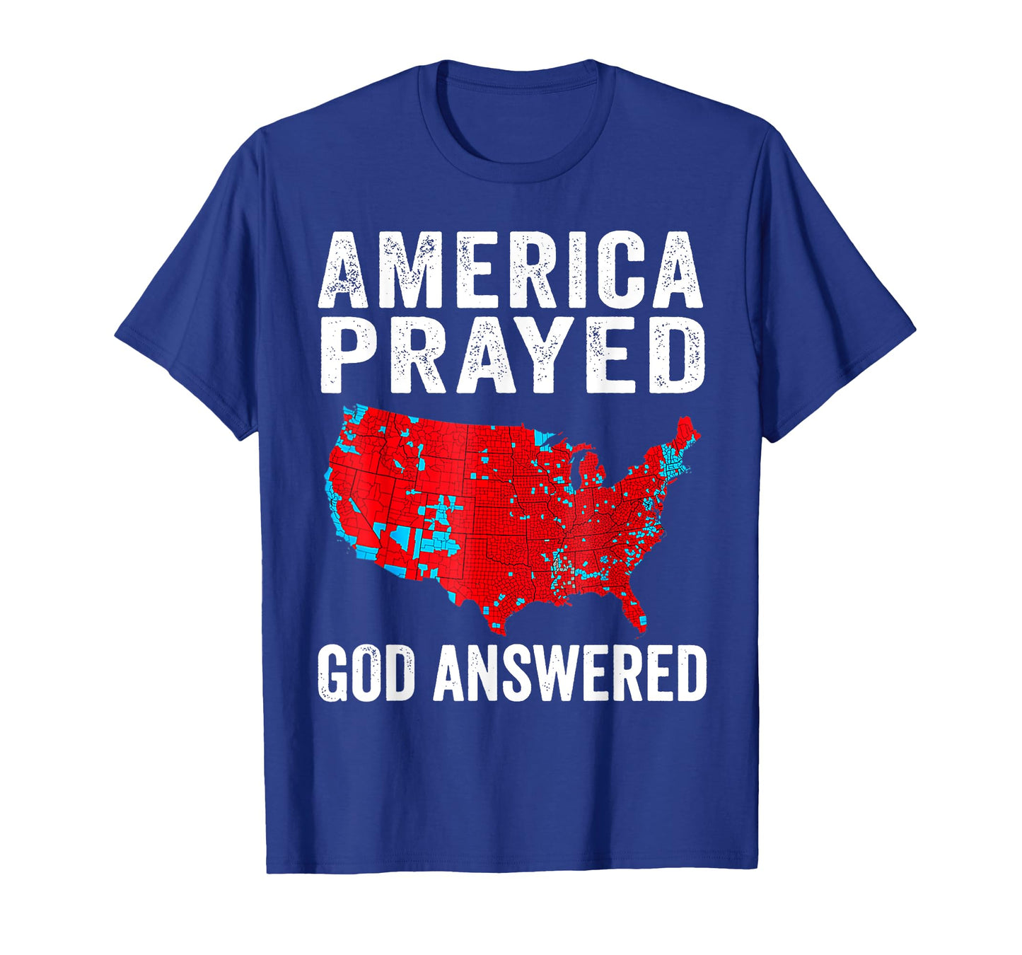 America Prayed God Answered T-Shirt