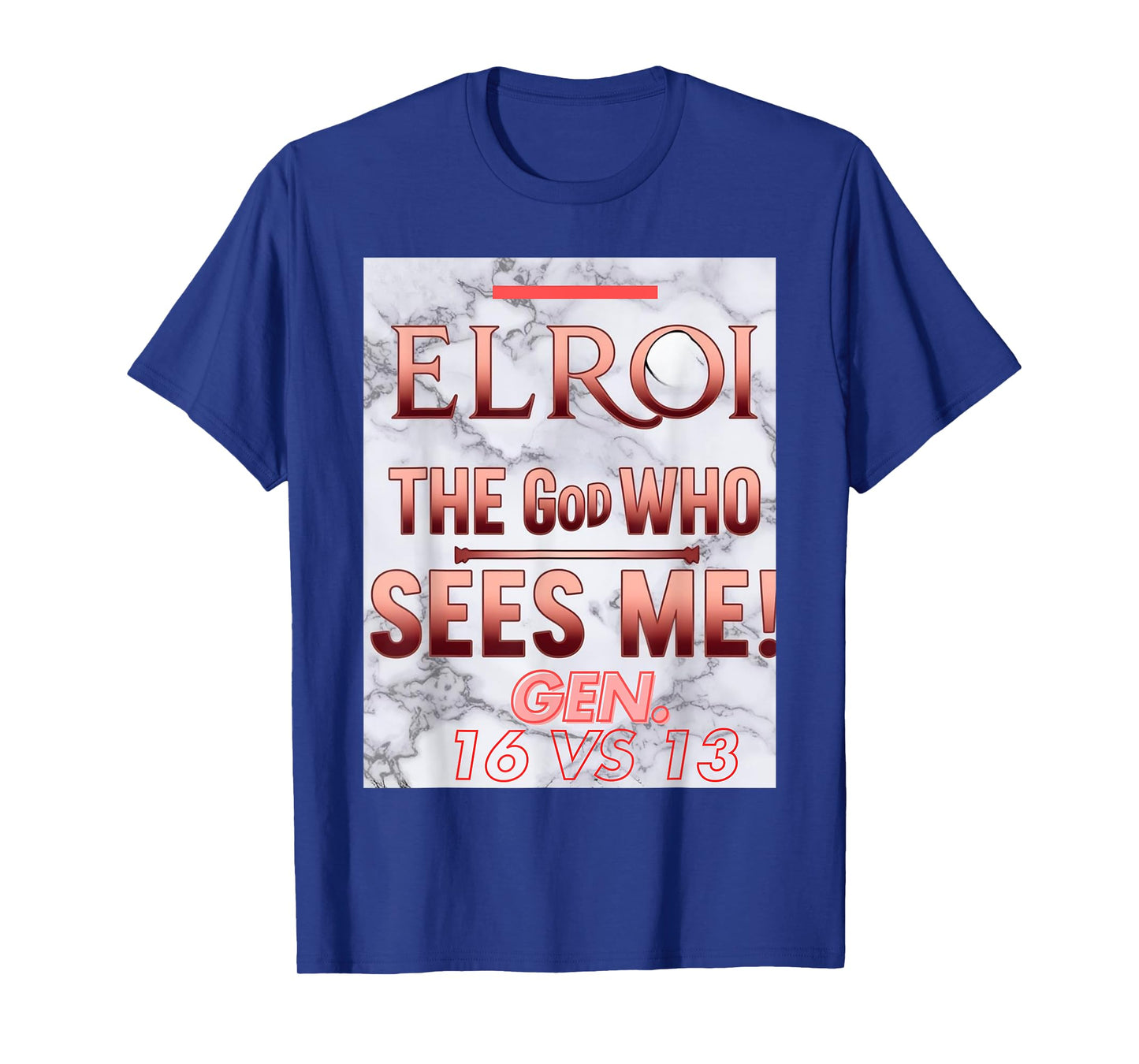 EL ROI - The God Who Sees Me T-Shirt