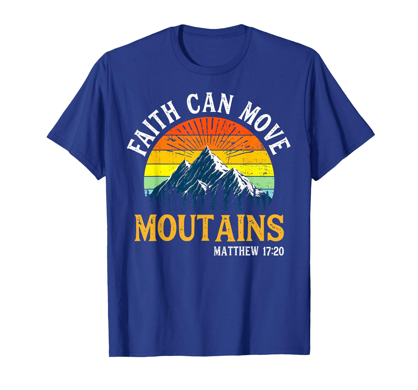 Faith Can Move Moutains Christian Men Women Kids Vintage T-Shirt
