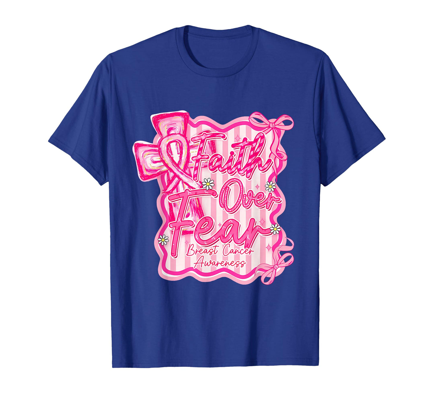 Awareness Faith Over Fear Breast Cancer Awareness Quote T-Shirt