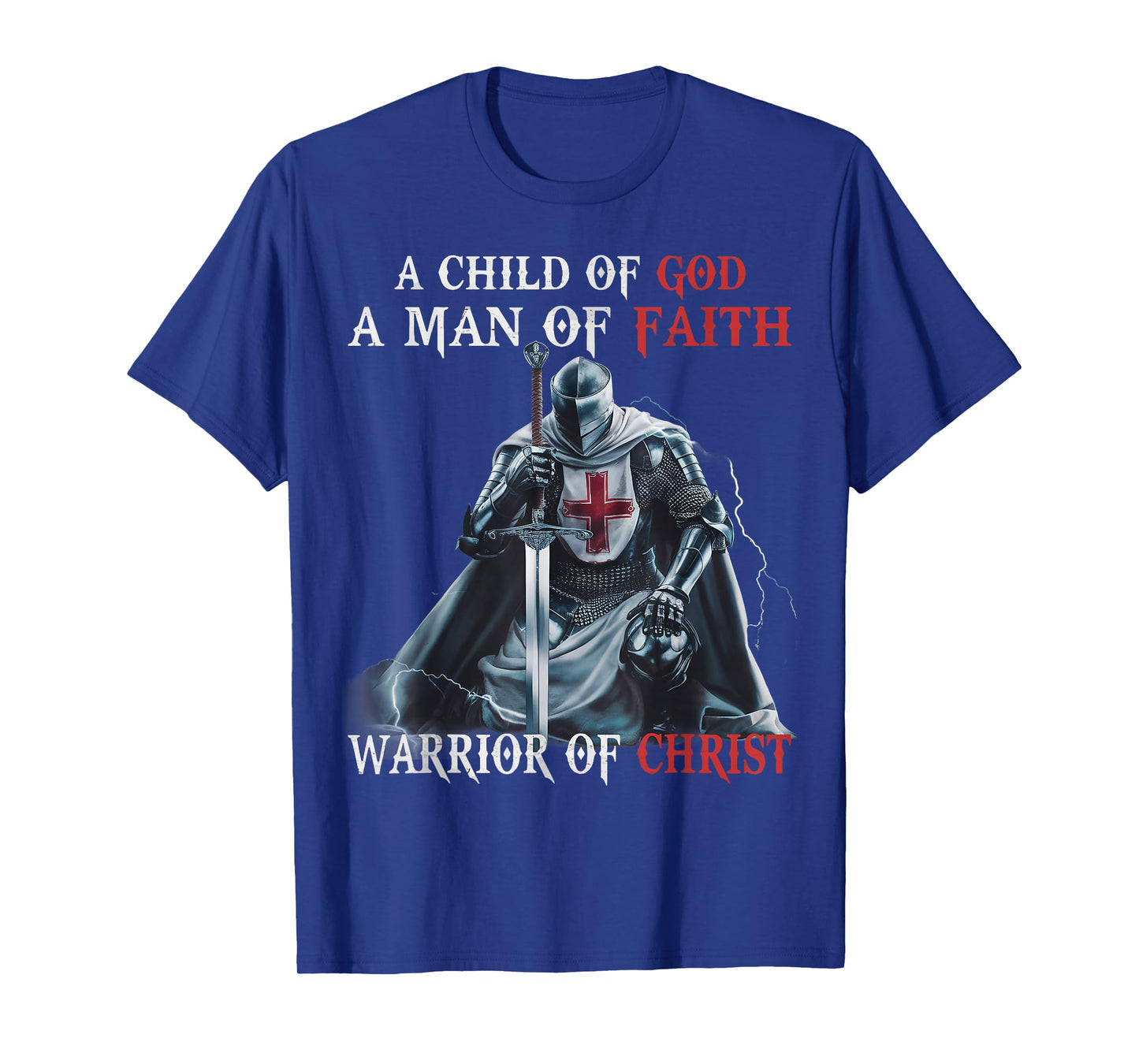 Knight Templar I Am A Man Of Faith A Warrior Of Christ T-Shirt