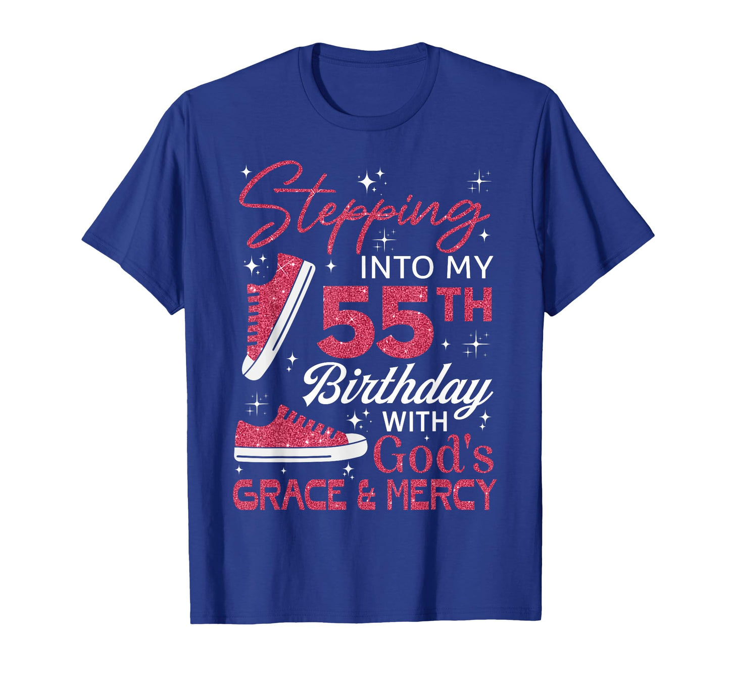Stepping into my 55th birthday with God's grace & Mercy T-Shirt
