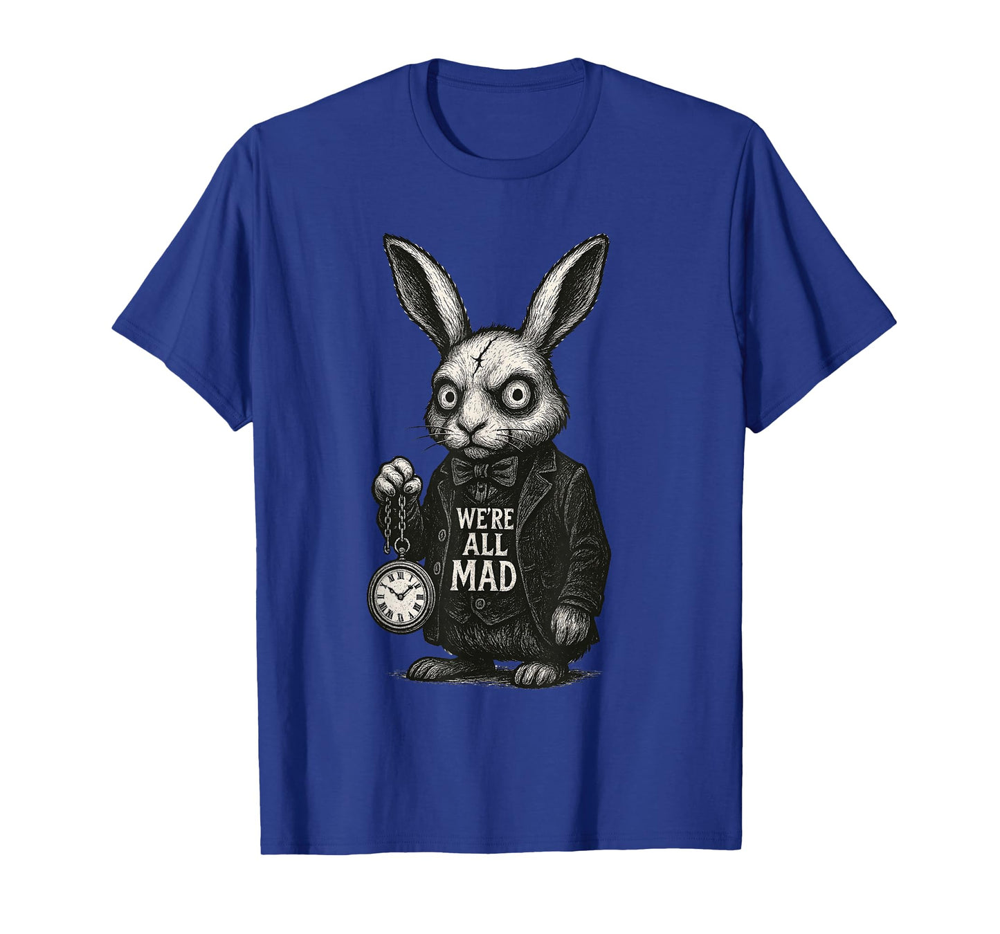 Alice Rabbit Wonderland Hatter Quote We’re All Mad Here T-Shirt