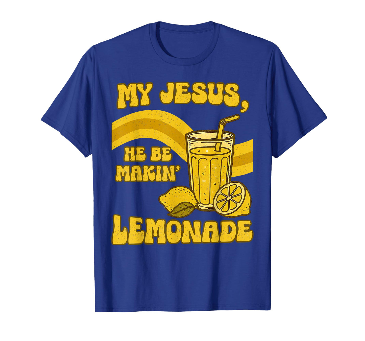 But My Jesus He Be Makin' Lemonade Christian God Faith Women T-Shirt