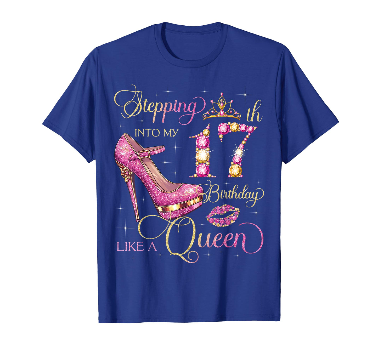 Stepping Into My 17th Birthday Like Queen 17 Years Old Girl T-Shirt
