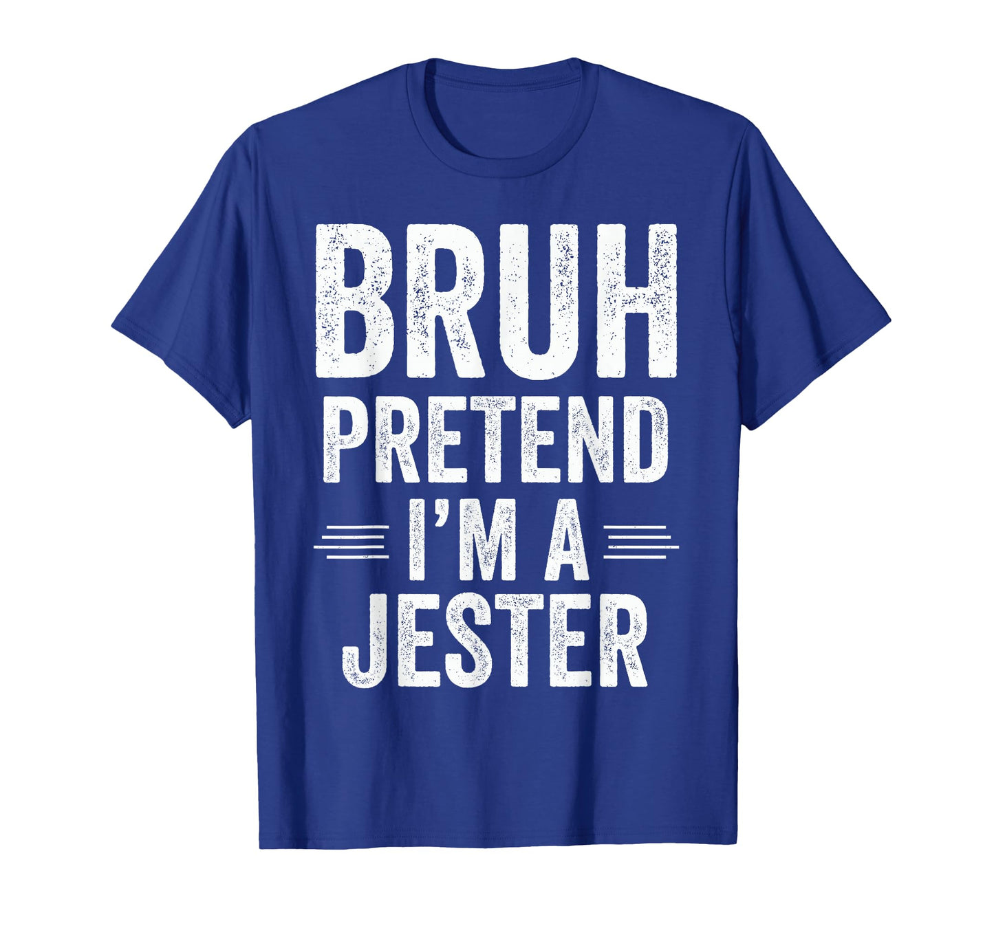Jester Costume Halloween Bruh Pretend I'm A Jester Funny T-Shirt