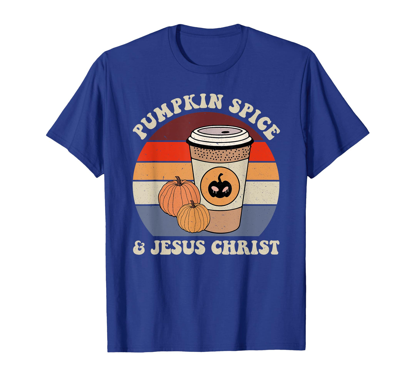 Pumpkin Spice & Jesus Christ Fall Autumn Season Thanksgiving T-Shirt