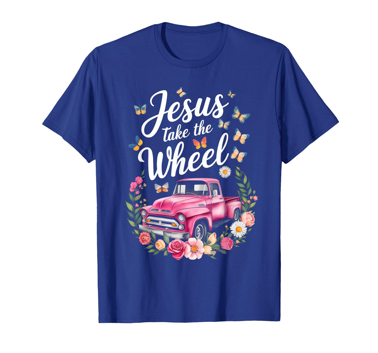 Jesus Take The Wheel Floral Farm Truck Catholic T-Shirt