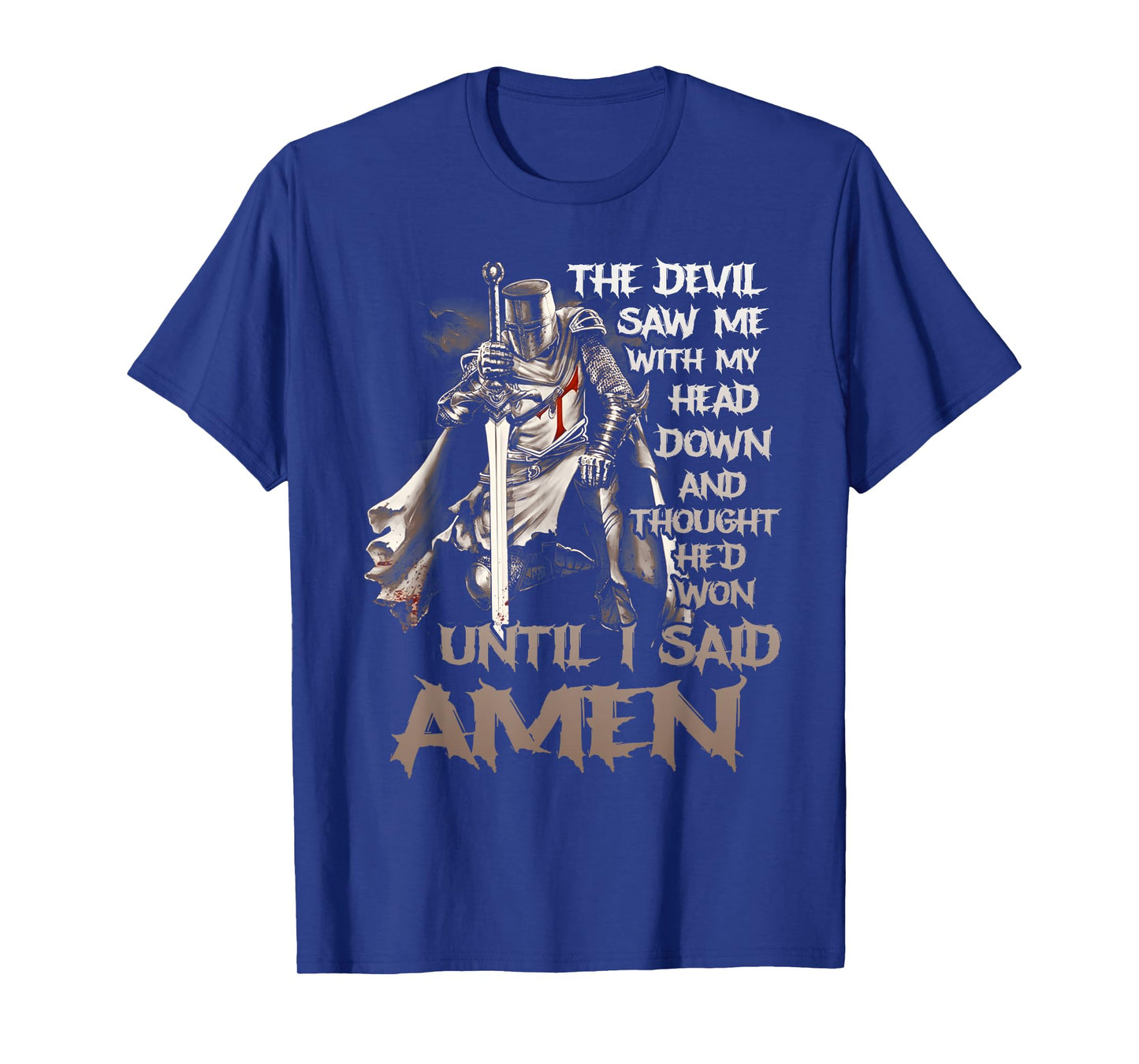 The Devil Saw Me With My Head Down Christian Bible Verse T-Shirt