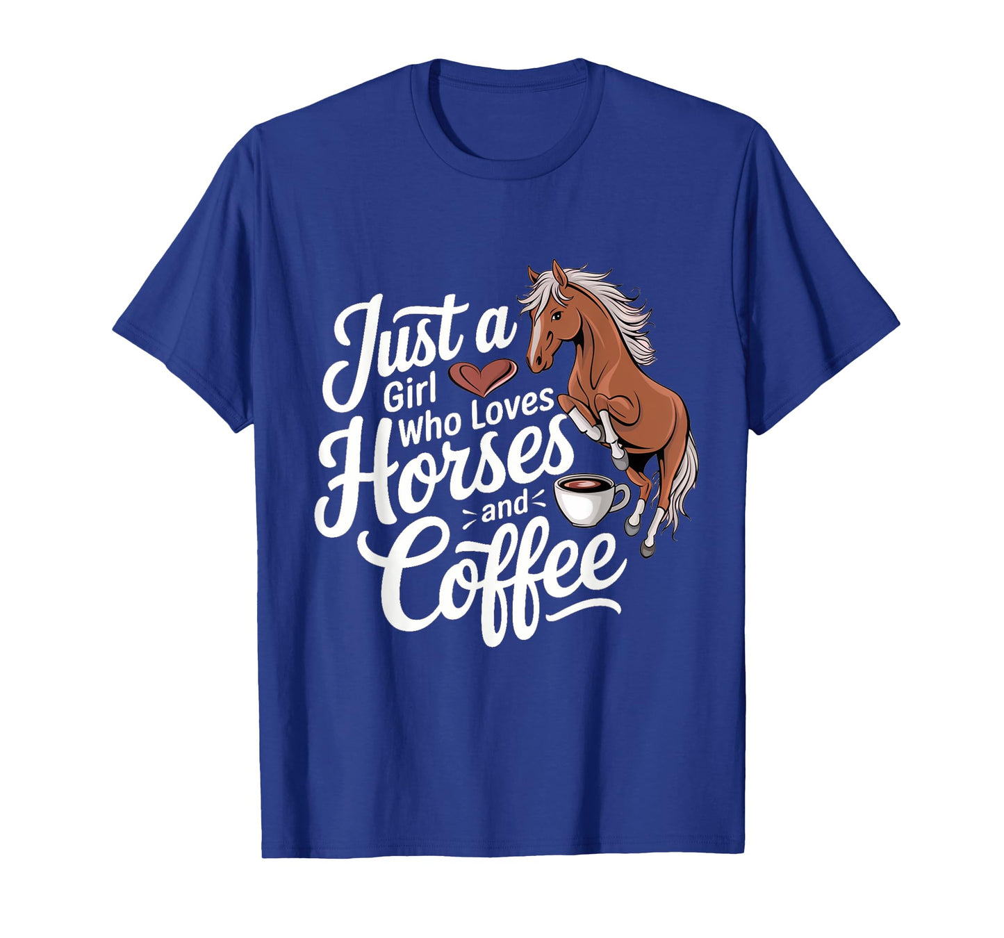 Funny Just A Girl Who Loves Horses And Coffee T-Shirt
