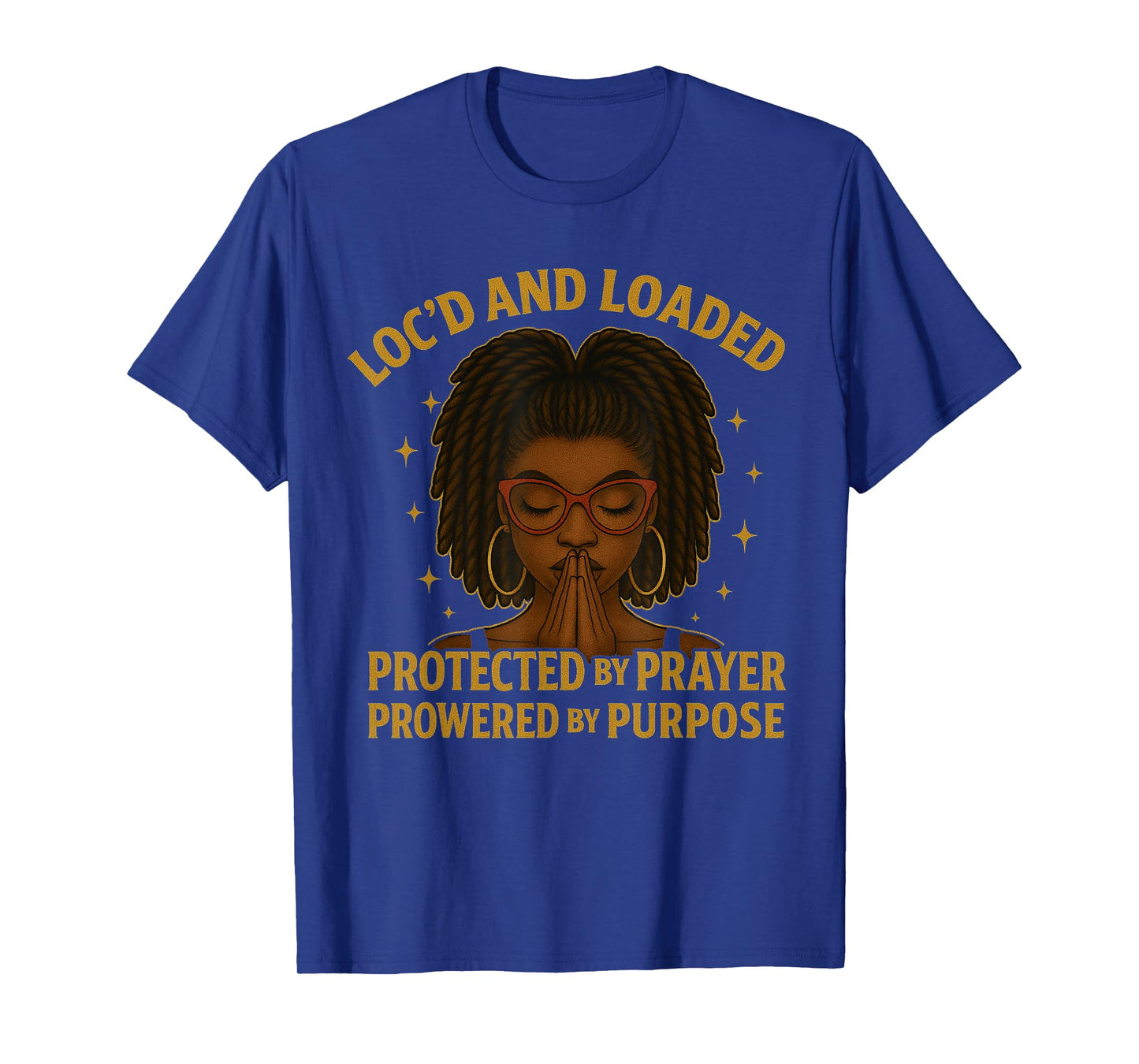 Lock'd and Loaded Protected by Prayer Powered by Purpose T-Shirt