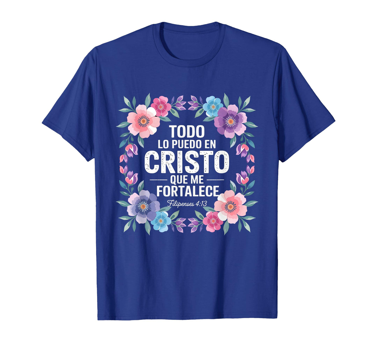 Todo Lo Puedo en Cristo Christian Verse T-Shirt