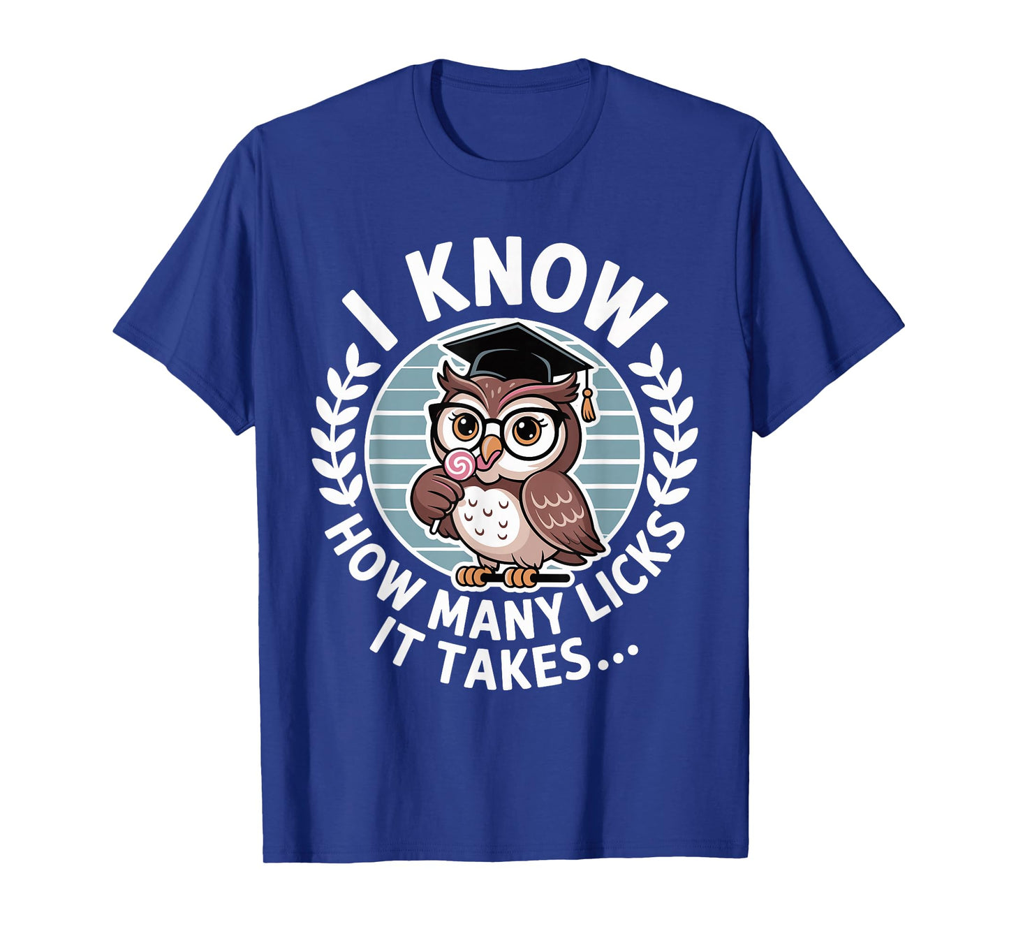 Retro I Know How Many Licks It Takes Funny Owl Lollipop T-Shirt