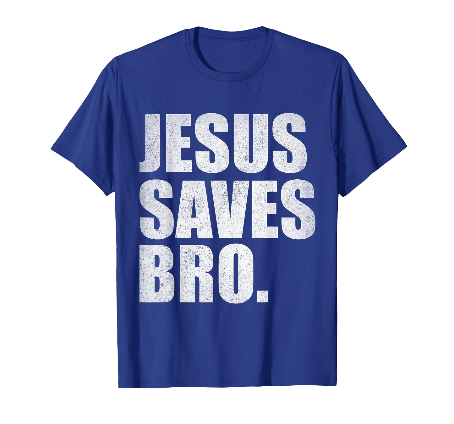 Jesus Saves Bro - Vintage Funny Christian Religion T-Shirt
