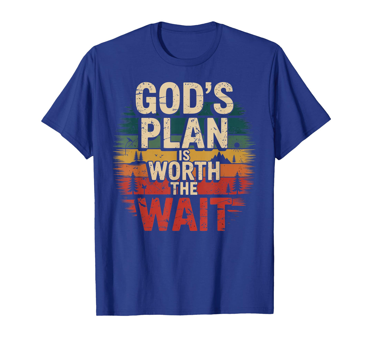 God's Plan is Worth The Wait T-Shirt