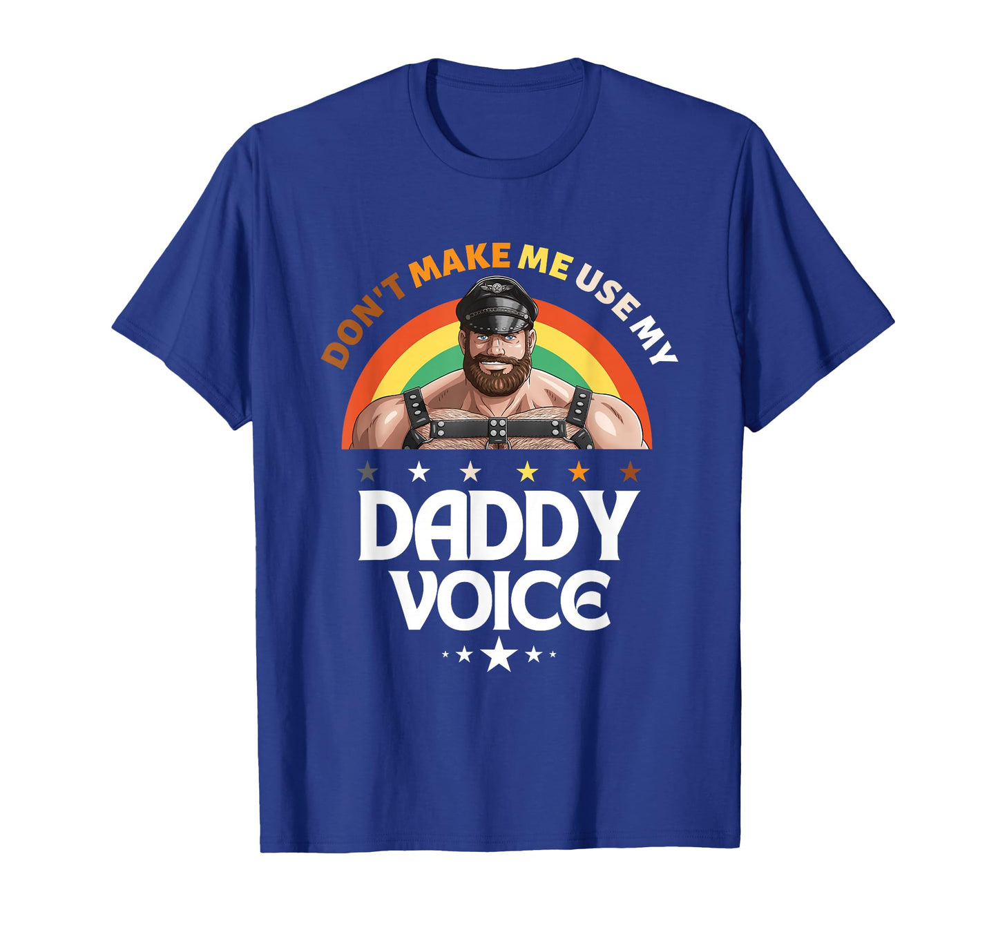 Mens Don't Make Me Use My Daddy Voice Funny Gay Bear Pride T-Shirt
