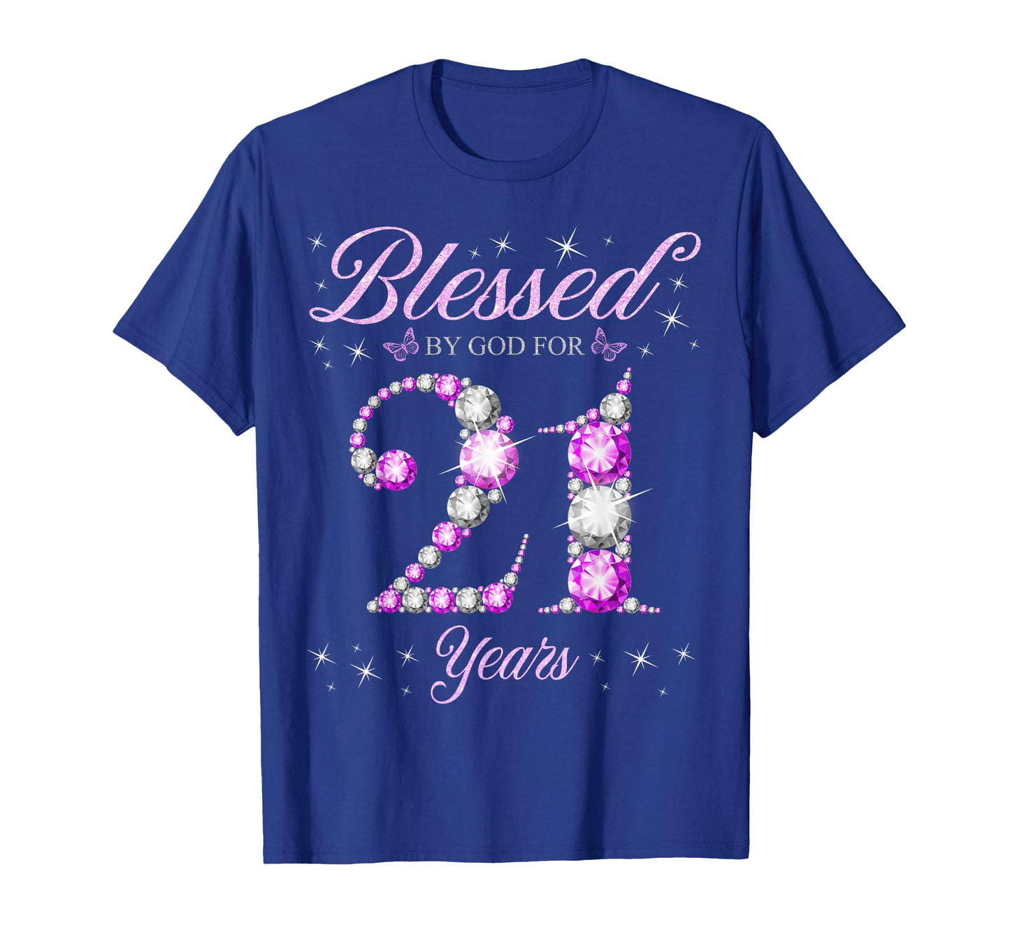 Blessed By God For 21 Years Old 21st Birthday B-Day Party T-Shirt