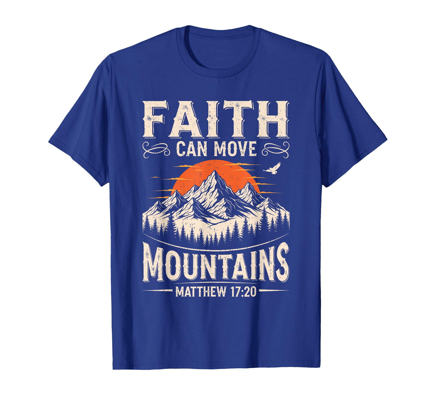 Faith Can Move Mountains Christian God Religious Camping T-Shirt