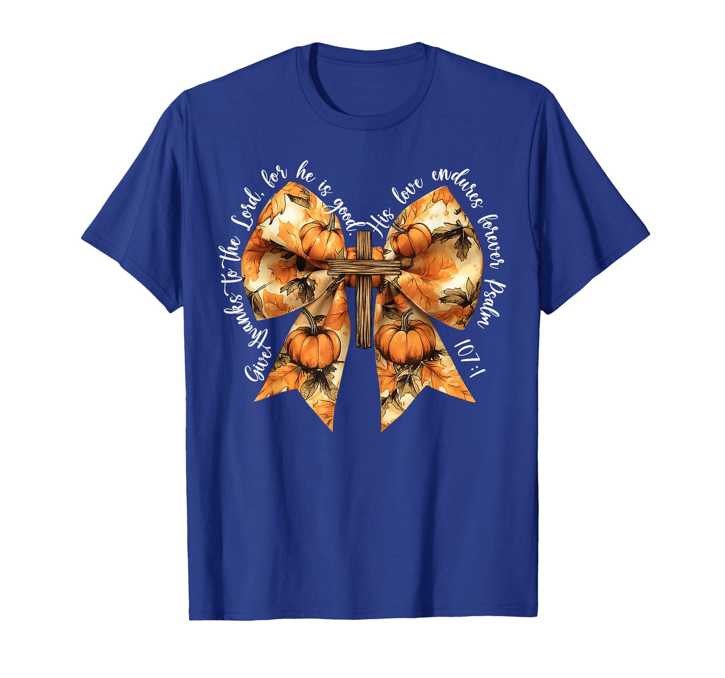 Give Thanks To The Lord For He Is Good Pumpkin Bow Christian T-Shirt
