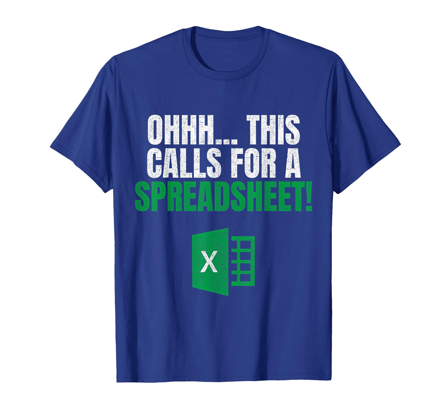 Spreadsheet Funny Ohhh This Calls For A Spreadsheet T-Shirt