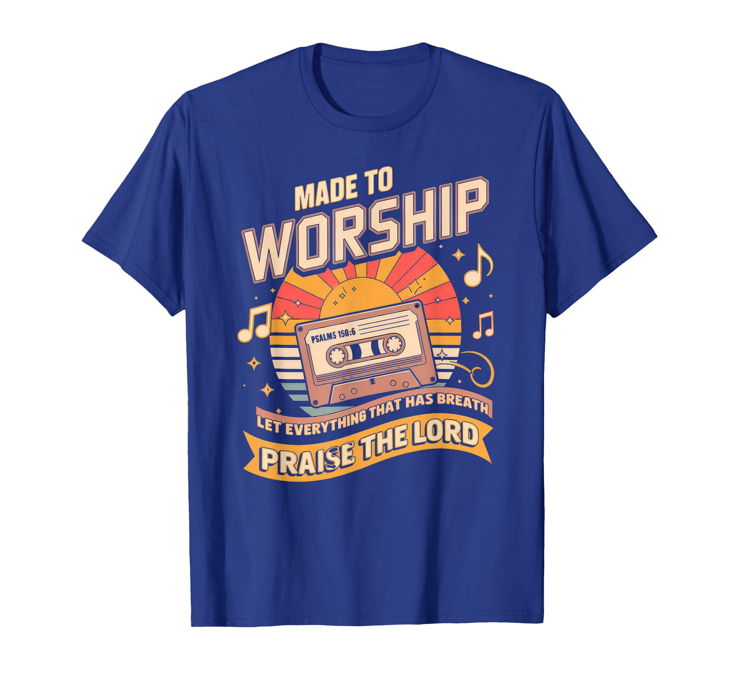 Worship Tshirt Christian Music Retro Cassette Psalms 150:6 T-Shirt