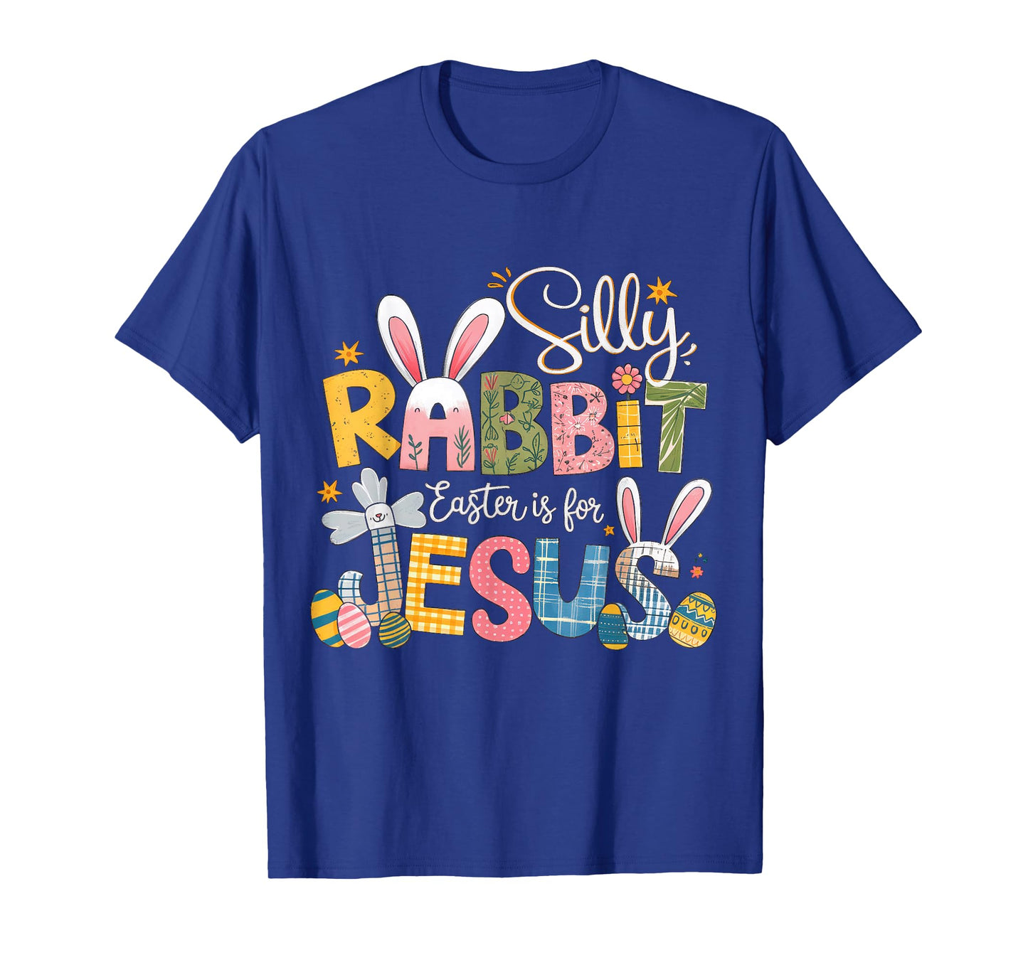 Silly Rabbit Easter Is For Jesus Cute Bunny Christian Faith T-Shirt