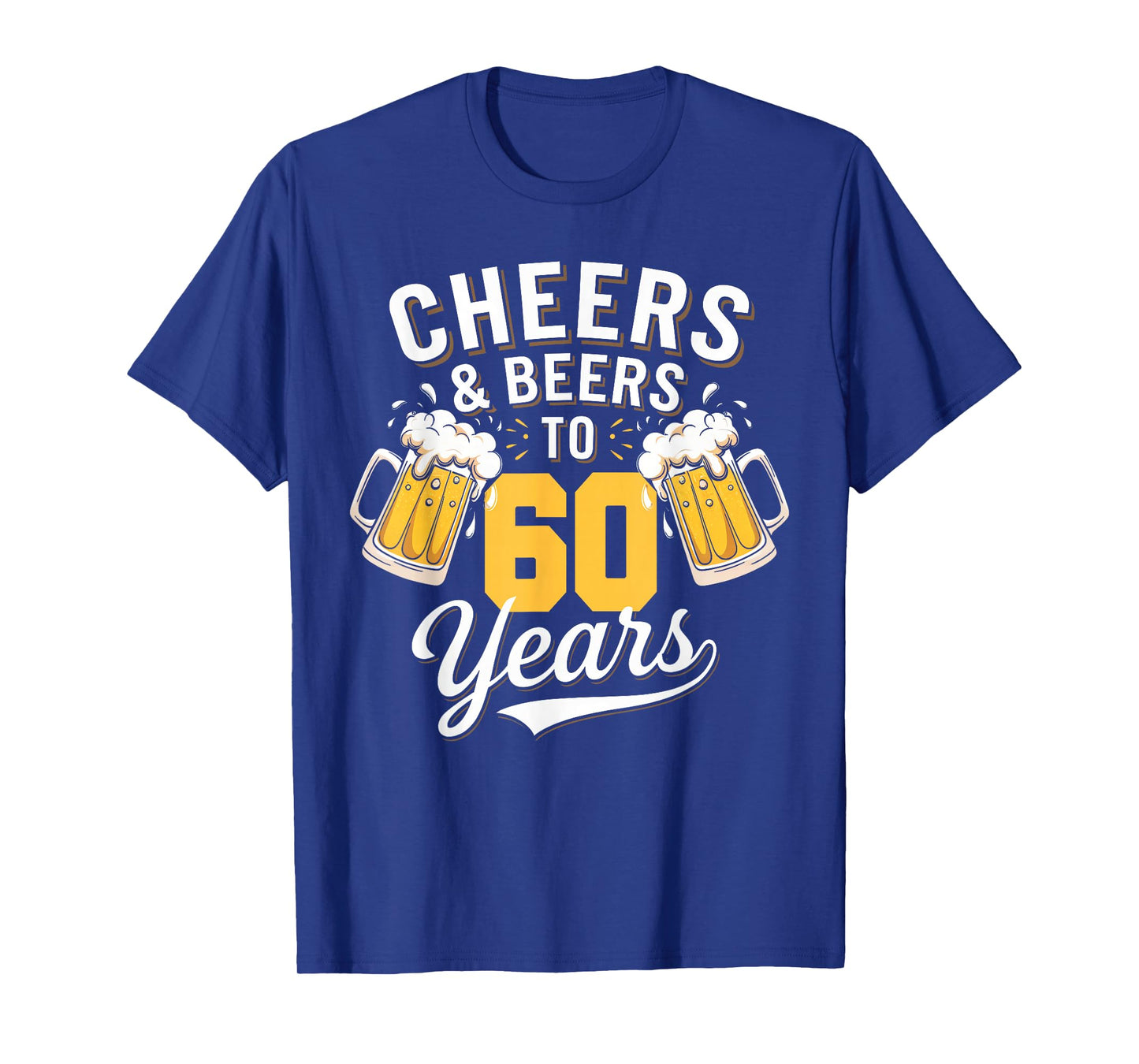 Cheer & Beer to 60 Years 60th Birthday Beer Drinking Party T-Shirt