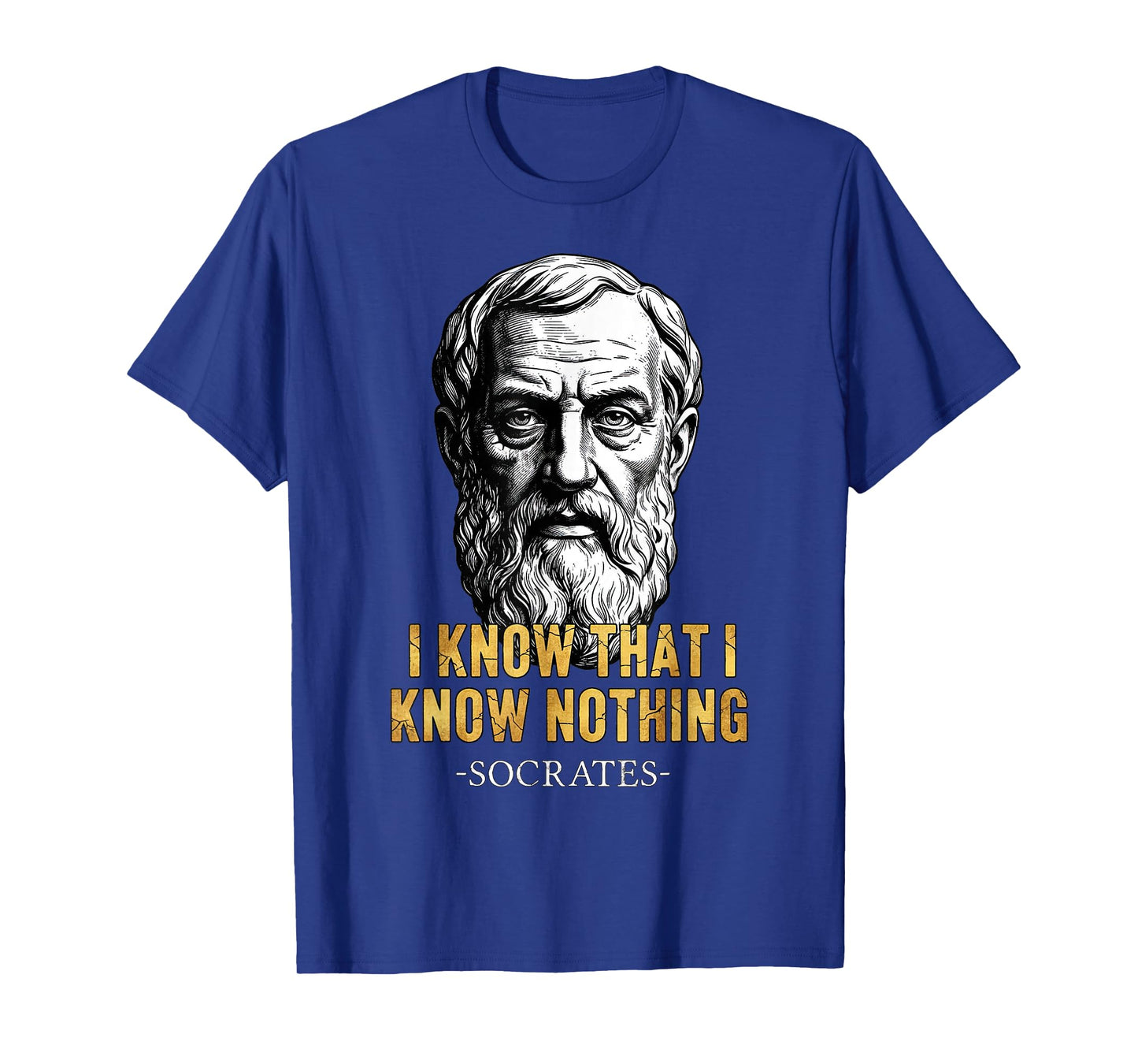 I Know That I Know Nothing Socrates Quote Philosophy T-Shirt