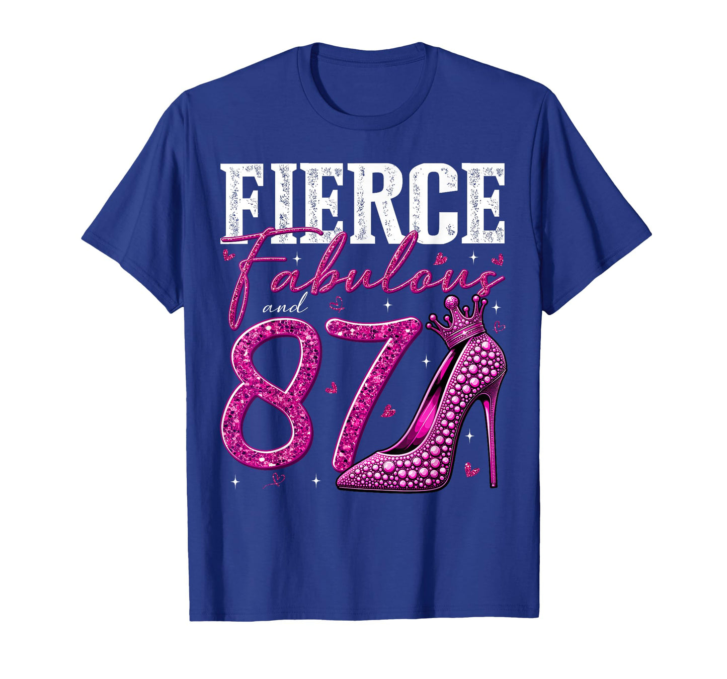 87th Birthday Fierce Fabulous and 87 Year Old Gifts Heels T-Shirt