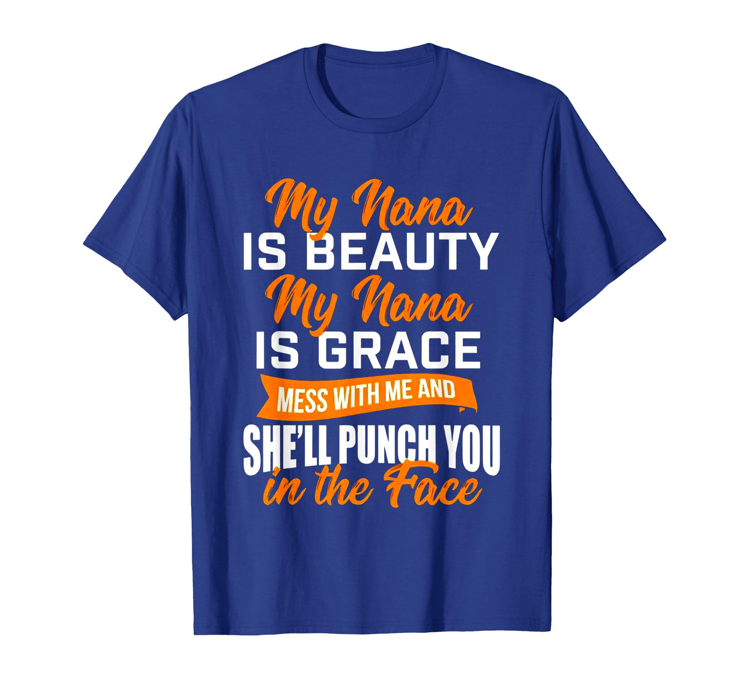 My Nana is Beauty My Nana is Grace T-Shirt