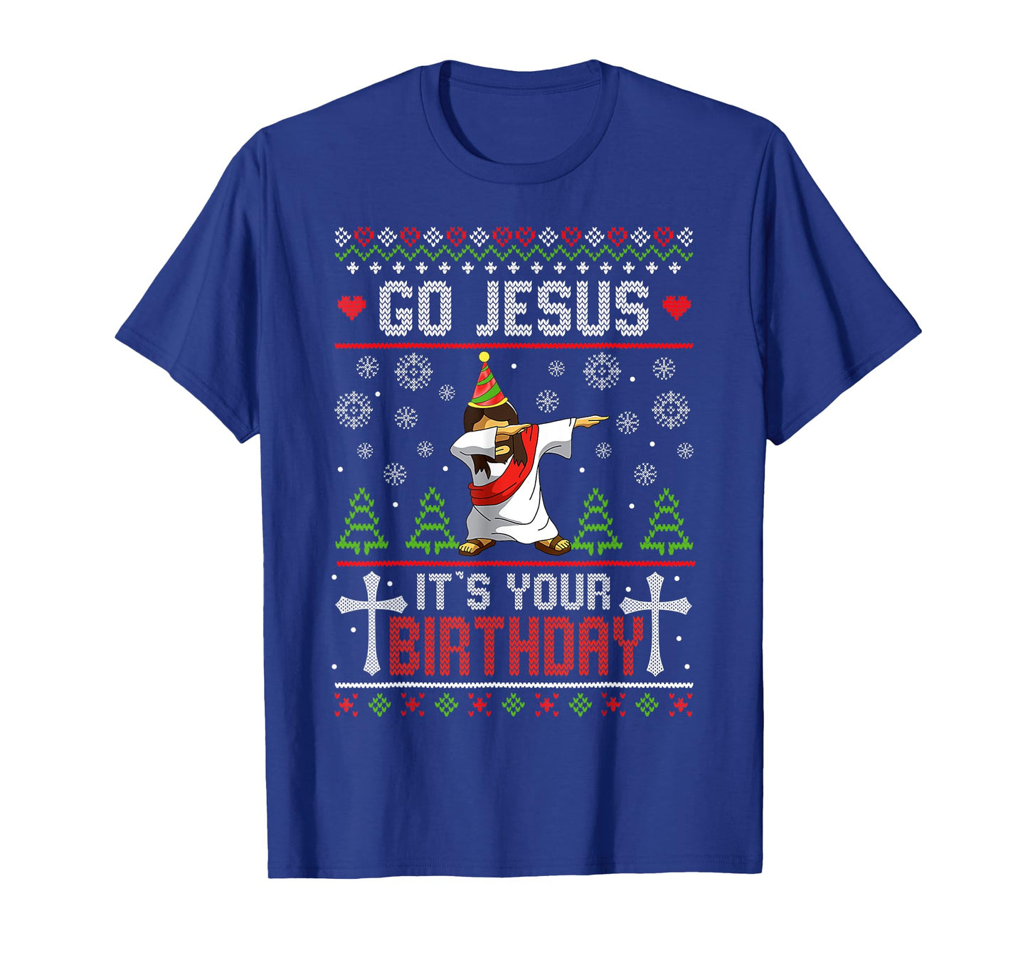 Go Jesus It's Your Birthday Ugly Christmas Sweater Funny T-Shirt