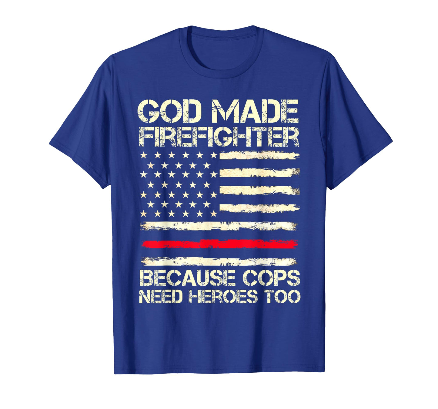 God Made Firefighters Cops USA Flag Funny Fireman Gift Mens T-Shirt