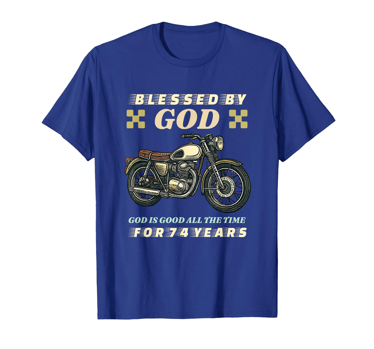 Blessed by God for 74 Years Old Motorcycle 74th Birthday T-Shirt
