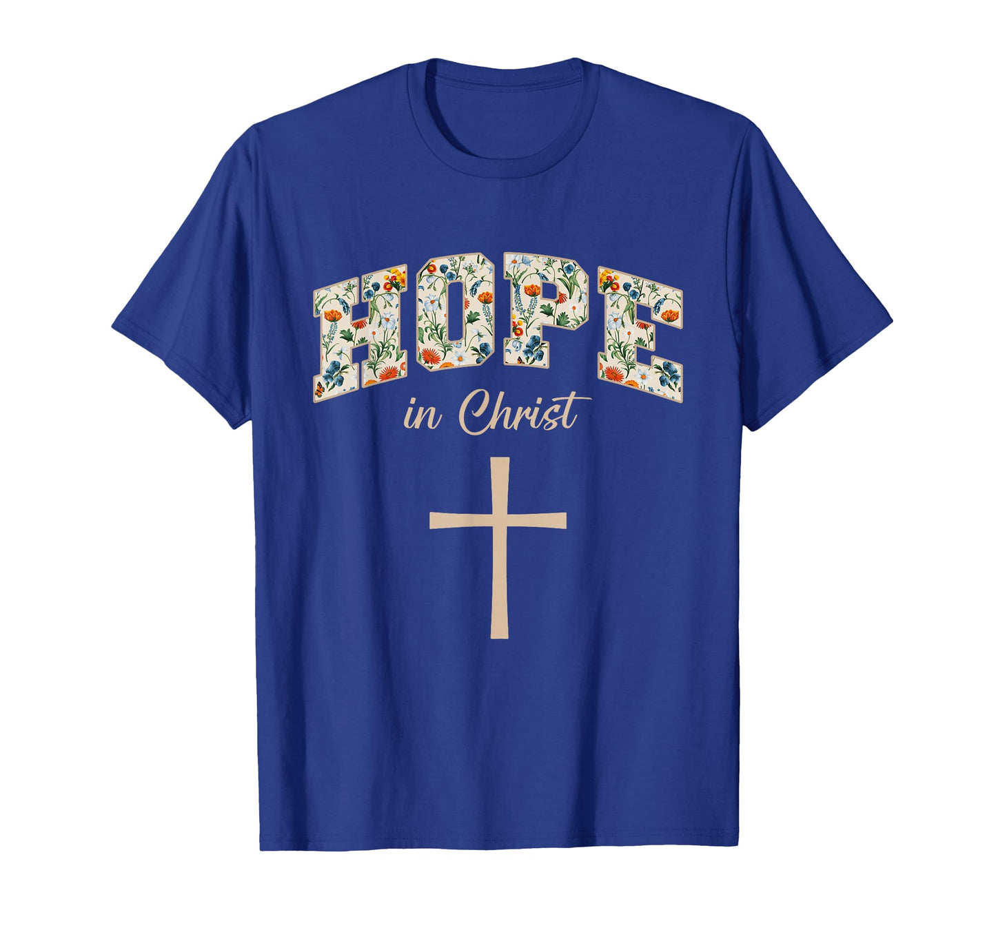 Hope in Christ Cross Christians Religion Bible Scripture T-Shirt