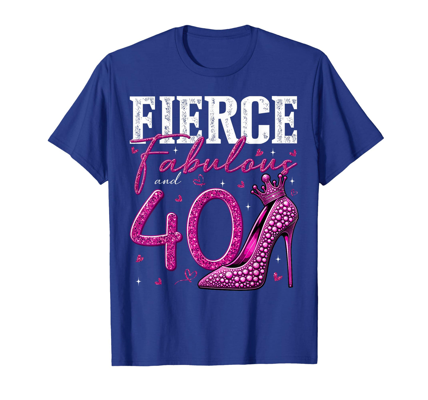 40th Birthday Fierce Fabulous and 40 Year Old Gifts Heels T-Shirt
