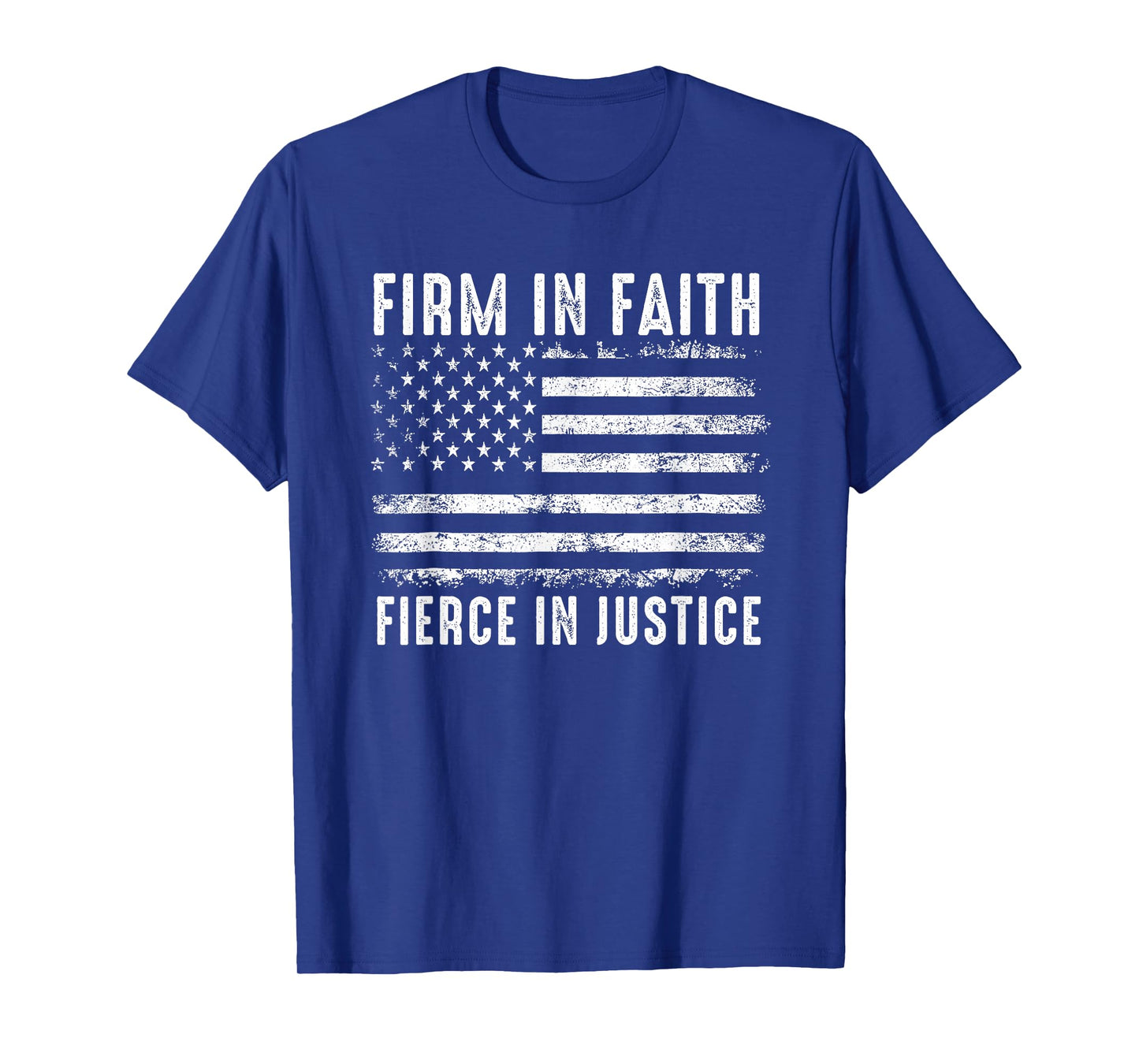 Firm in Faith Fierce in Justice T-Shirt